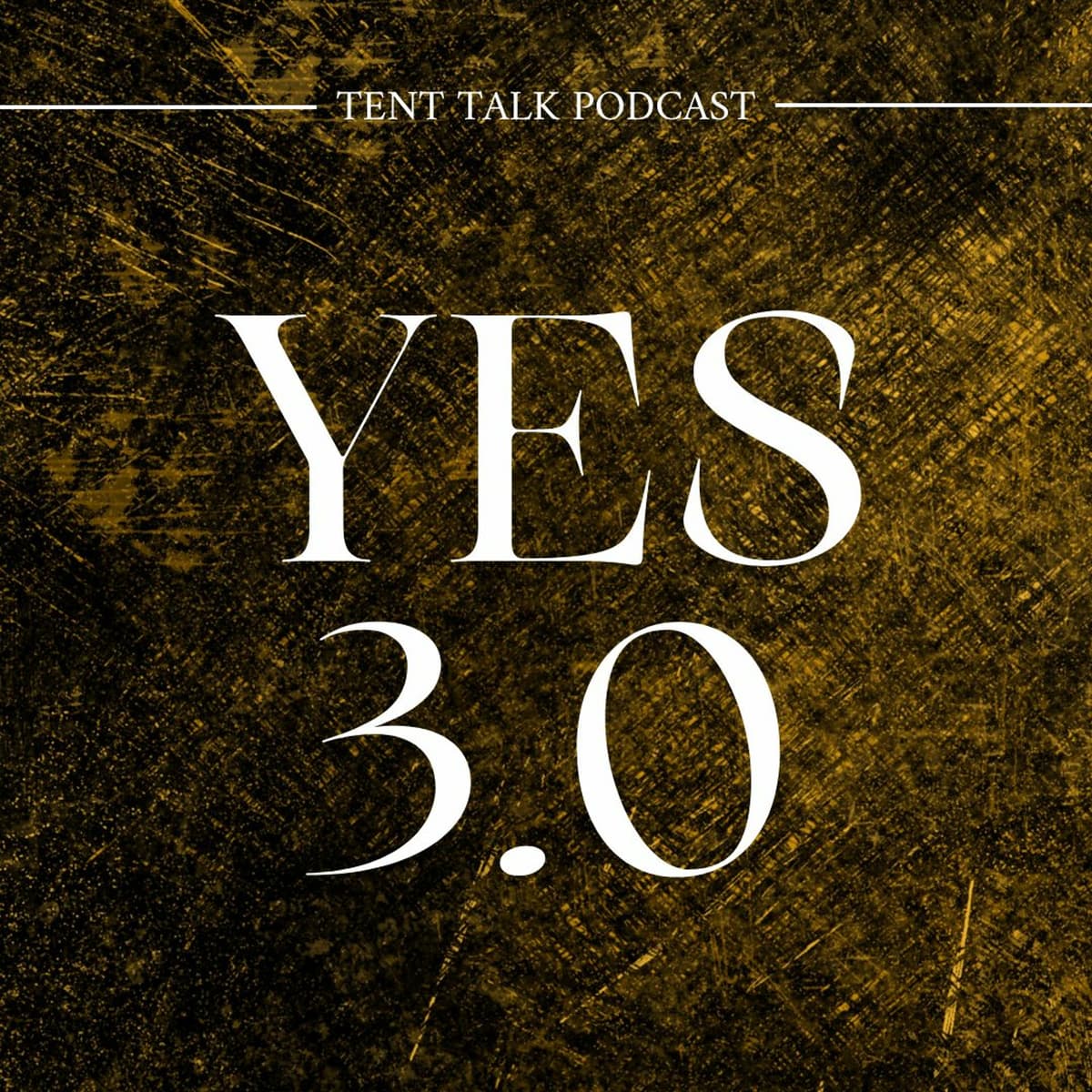 Yes 3.0 - Tent Talk with Nancy McCready cover