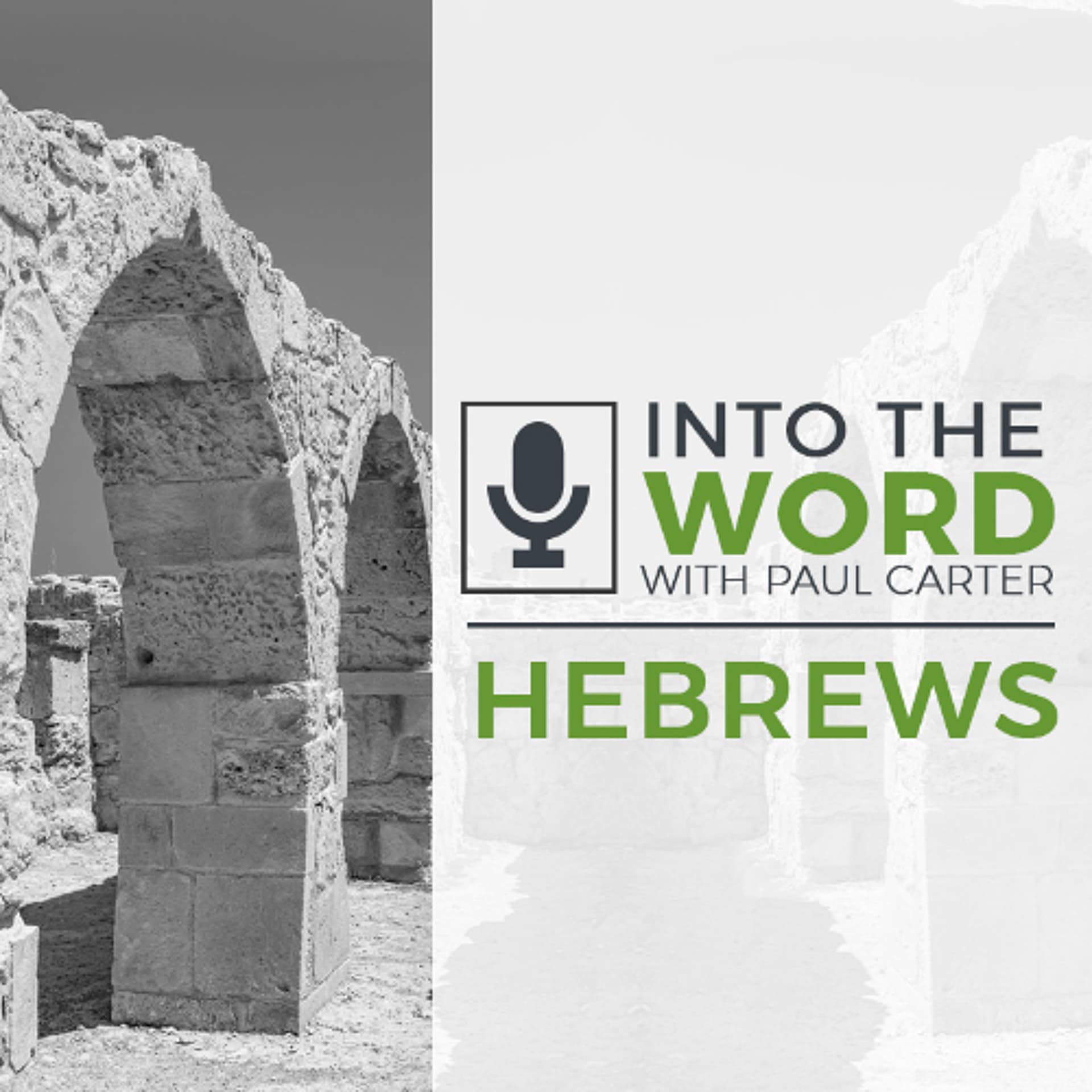 Hebrews 8 - Into The Word with Paul Carter cover