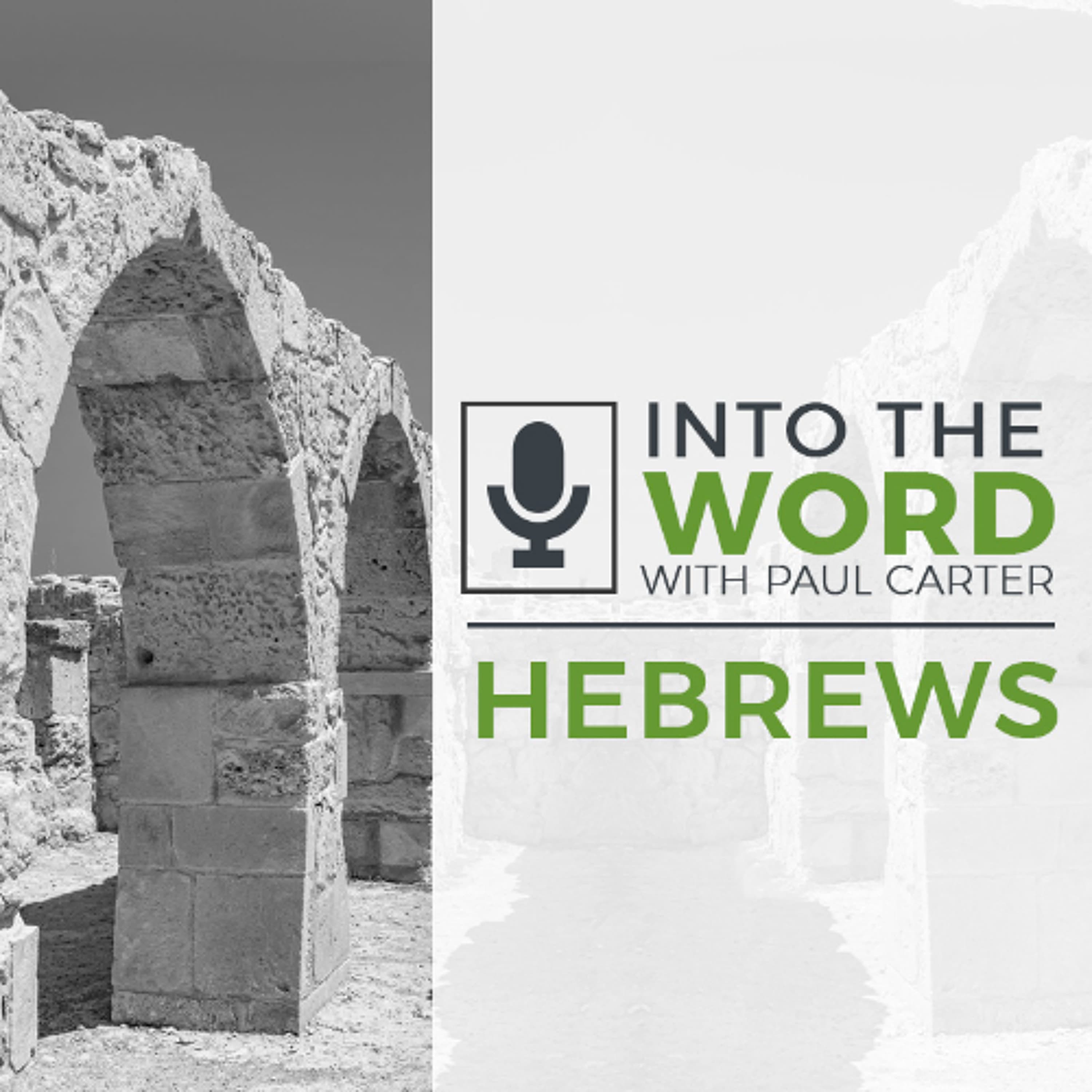 Hebrews 7 - Into The Word with Paul Carter cover