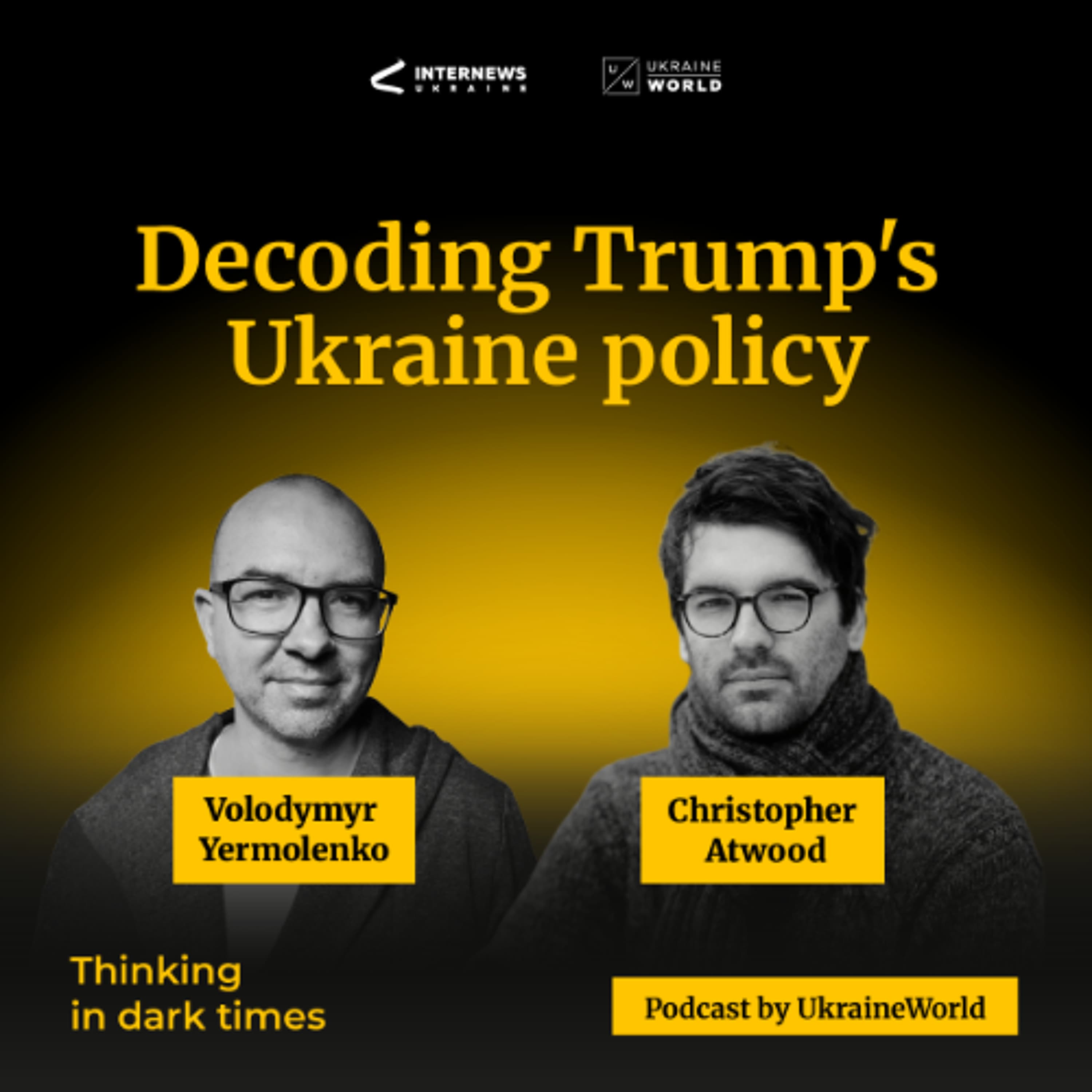 Decoding Trump’s Ukraine policy - with Christopher Atwood - Explaining Ukraine cover