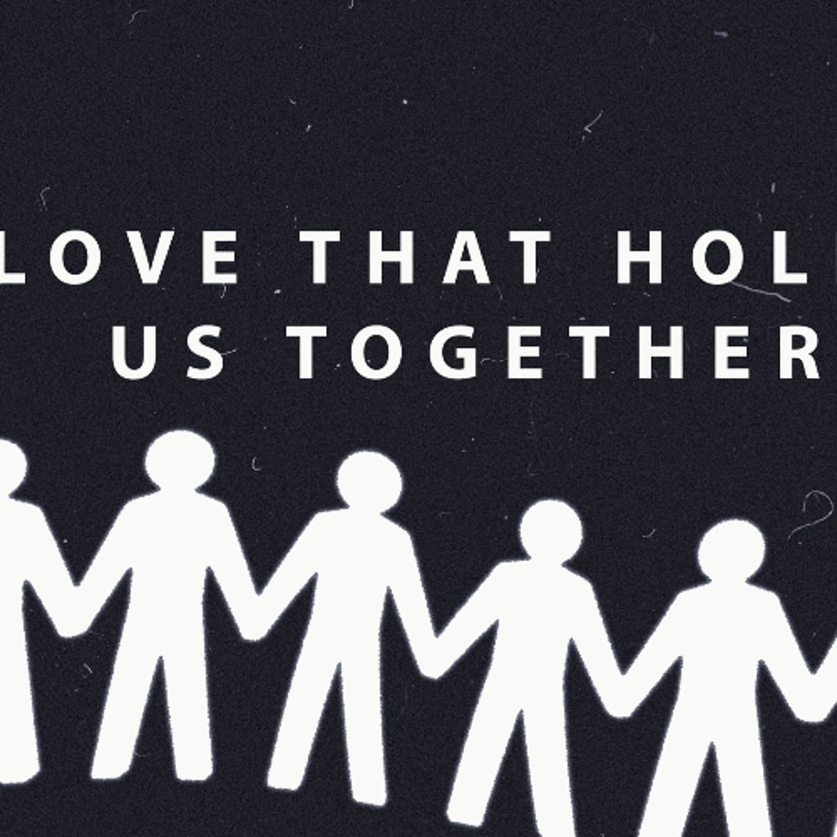 Bishop David E Meyer - Love That HoldS Us Together - Podcast cover
