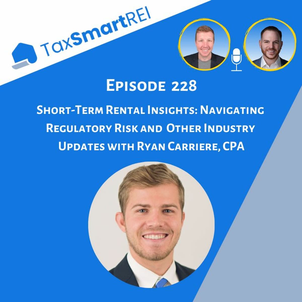 228. Short-Term Rental Insights: Navigating Regulatory Risk and Other Industry Updates - Tax Smart Real Estate Investors Podcast cover