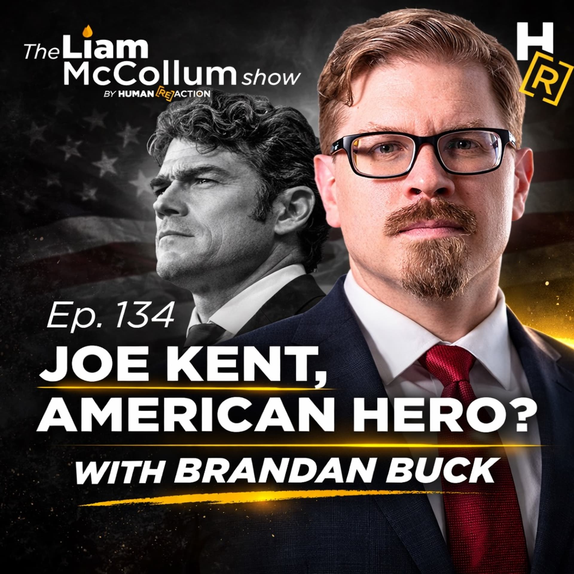 Ep. 134 Joe Kent’s Resignation & The Iran War | Brandan Buck — The Liam McCollum Show cover