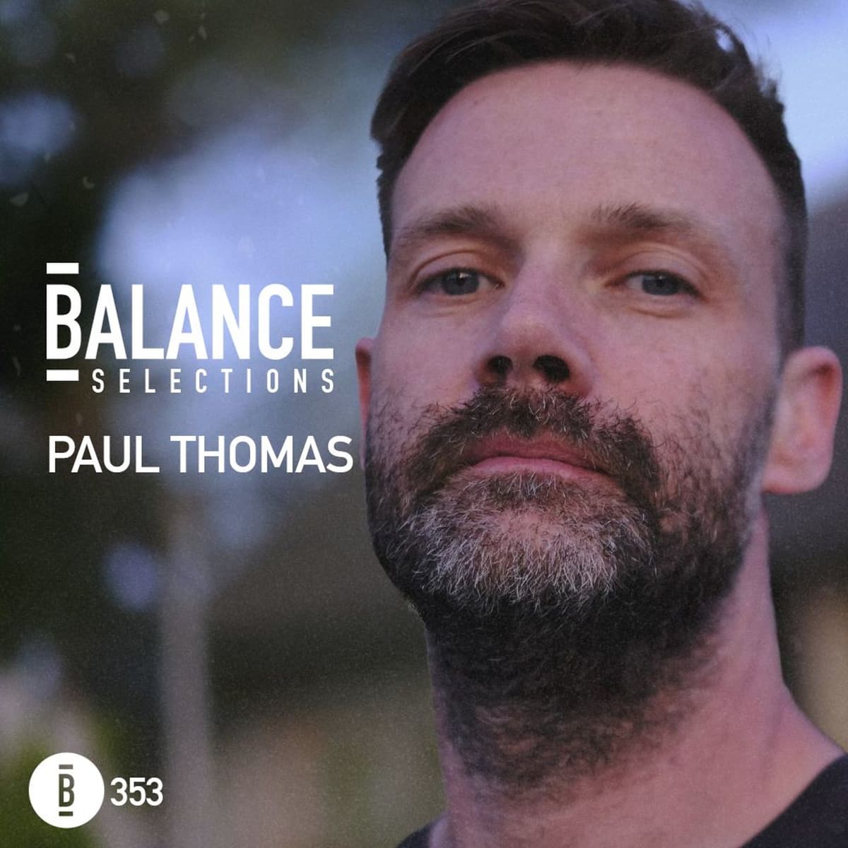 Balance Selections 353: Paul Thomas - Balance Selections Podcast cover