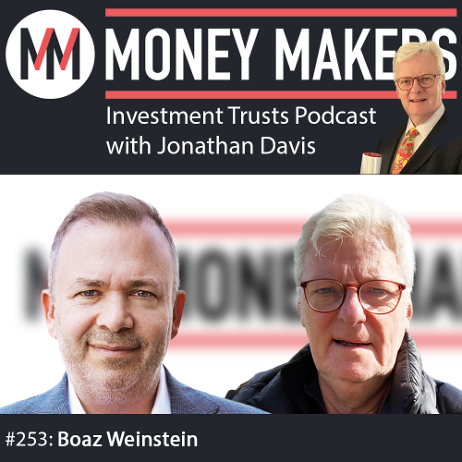 253: Money Makers Investment Trusts Podcast - with Boaz Weinstein (22 Jan 2025) — Money Makers cover