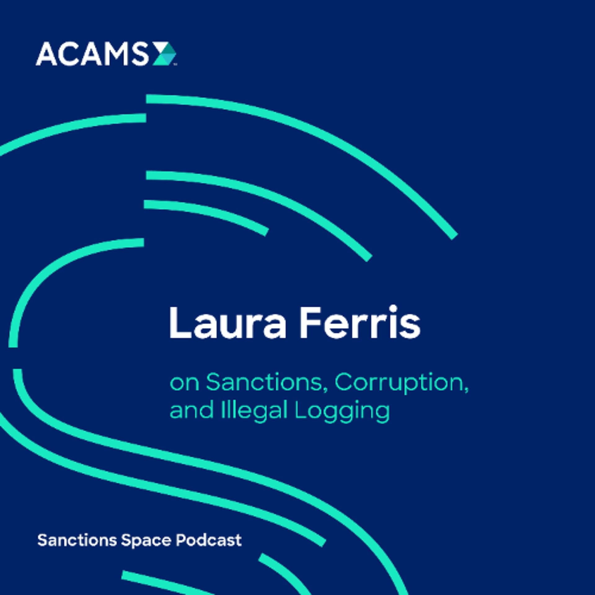 Laura Ferris on Sanctions, Corruption, and Illegal Logging - Sanctions Space cover