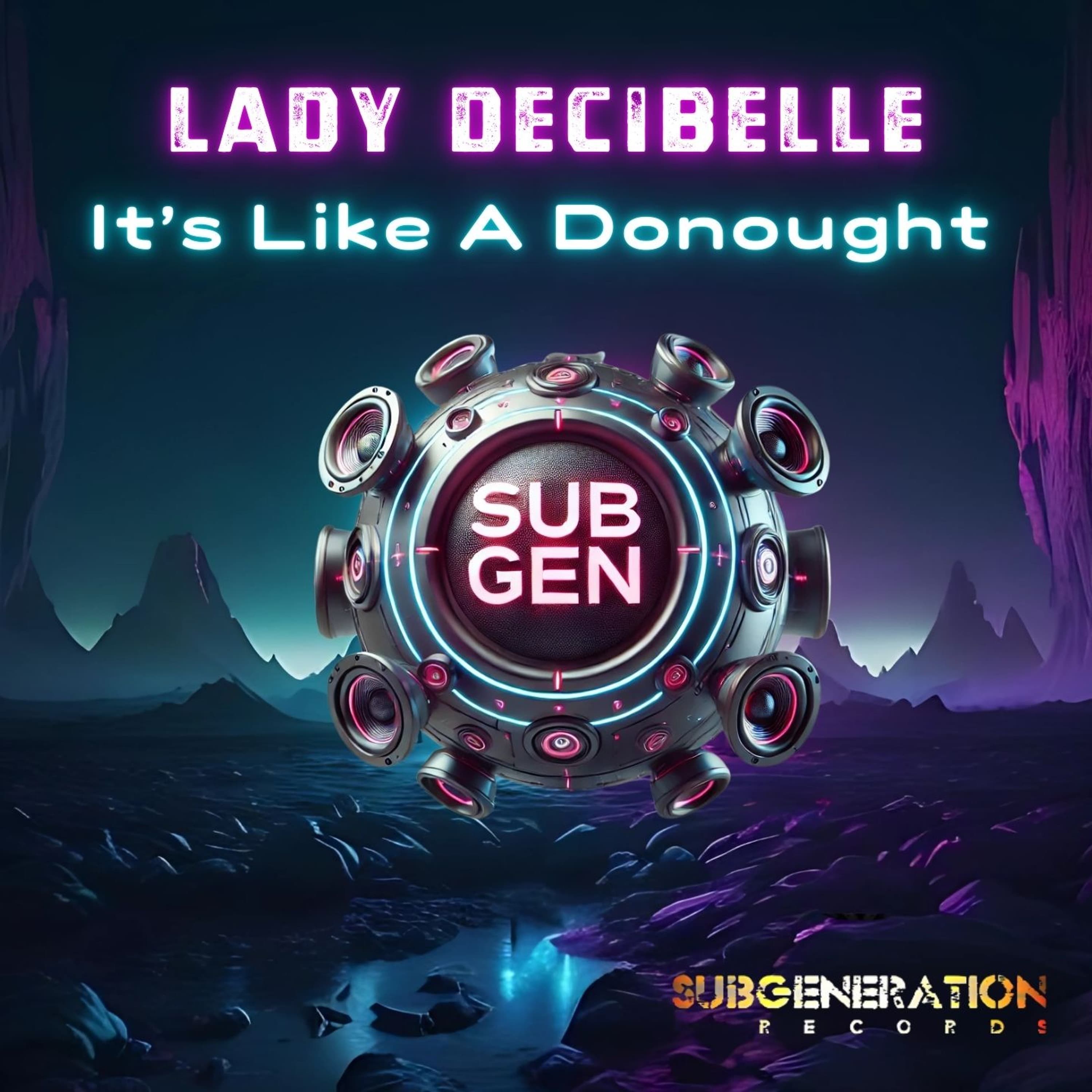 🎧LADY DECIBELLE ▶️ IT'S LIKE A DOUGHNUT - Electronic Music Lovers Feed cover