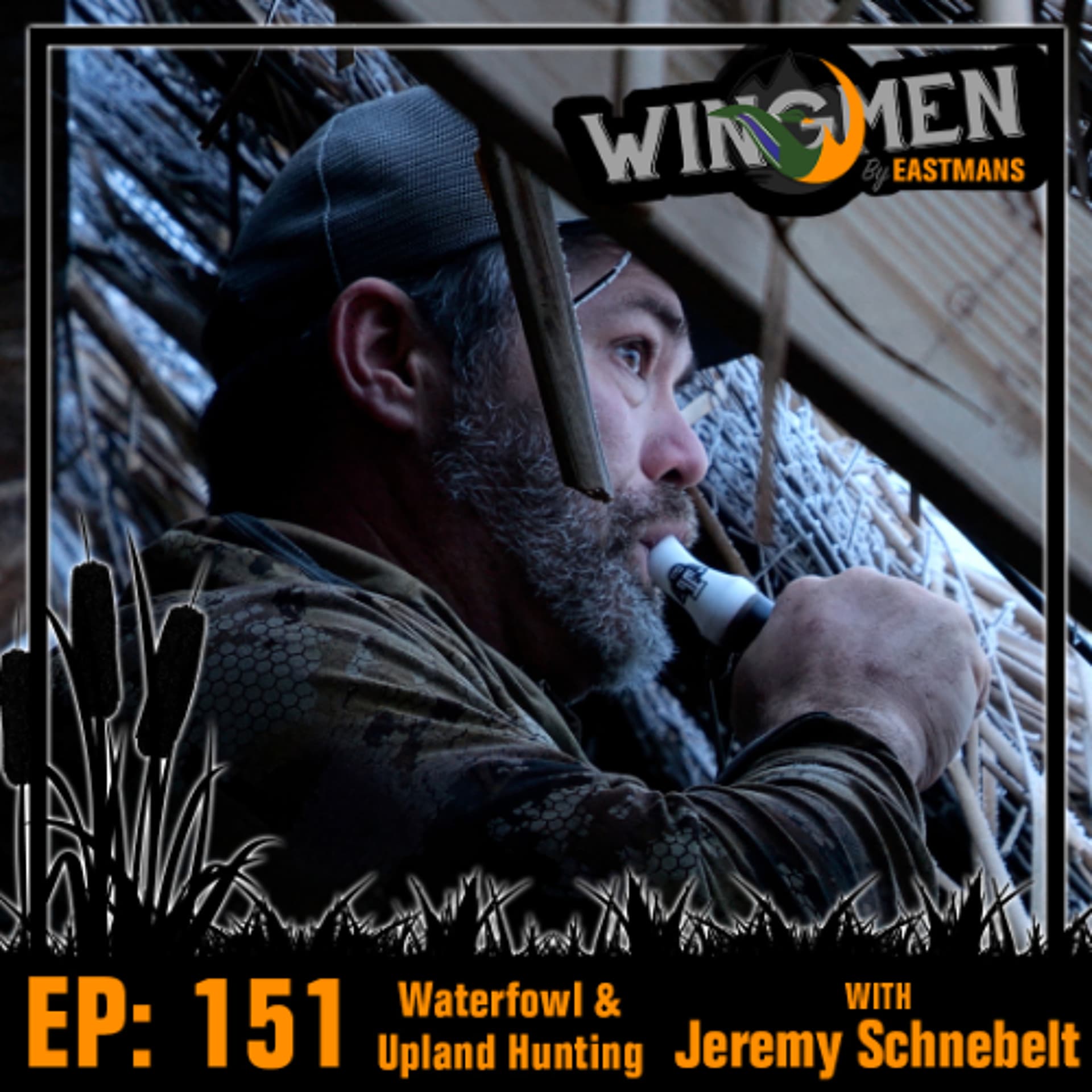 Wingmen EP 151: Waterfowl & Upland Hunting w/ Jeremy Schnebelt — Eastmans' Wingmen Podcast cover