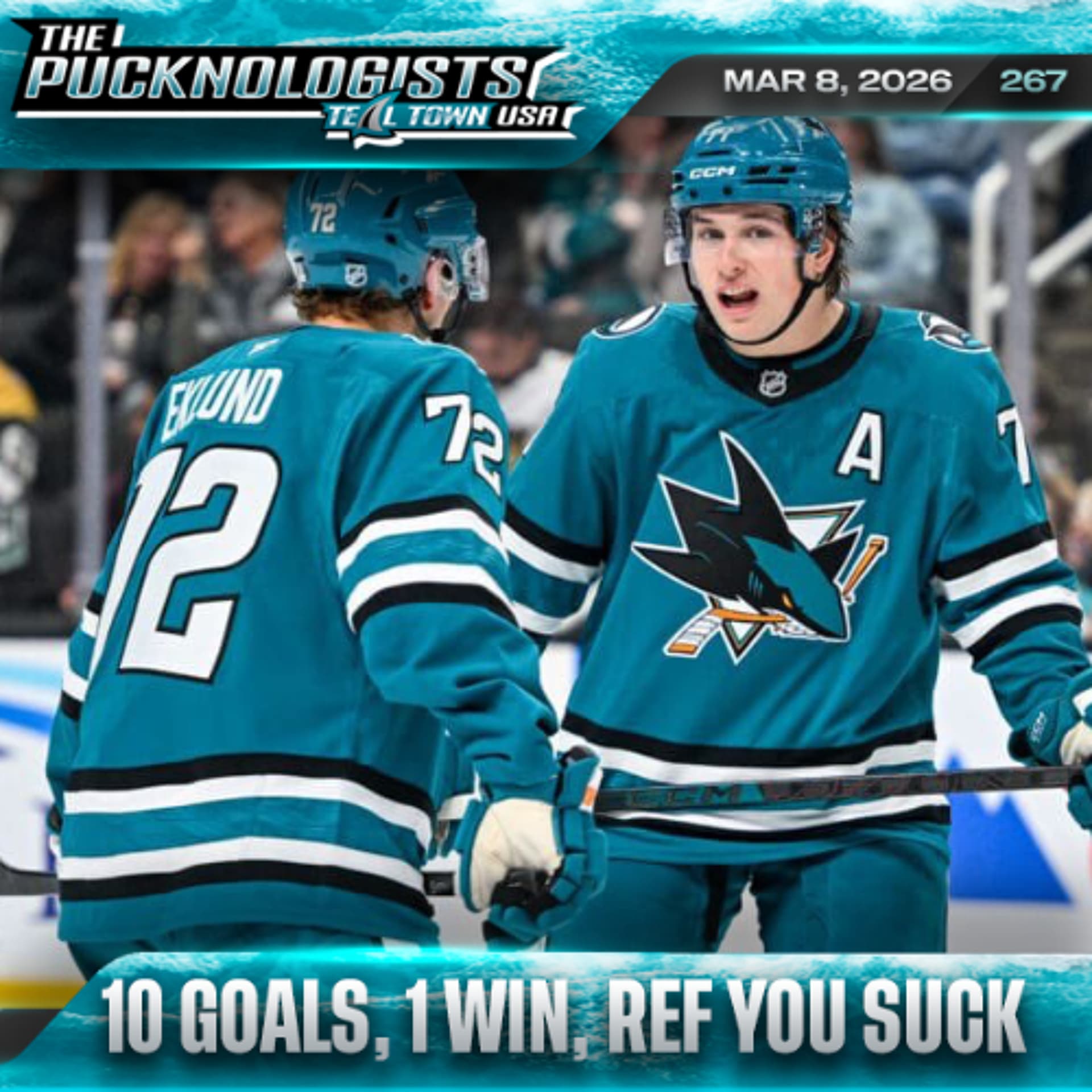10 Goals, 1 Win, Ref You Suck - The Pucknologists 267 - 3/8/2026 - Teal Town USA cover