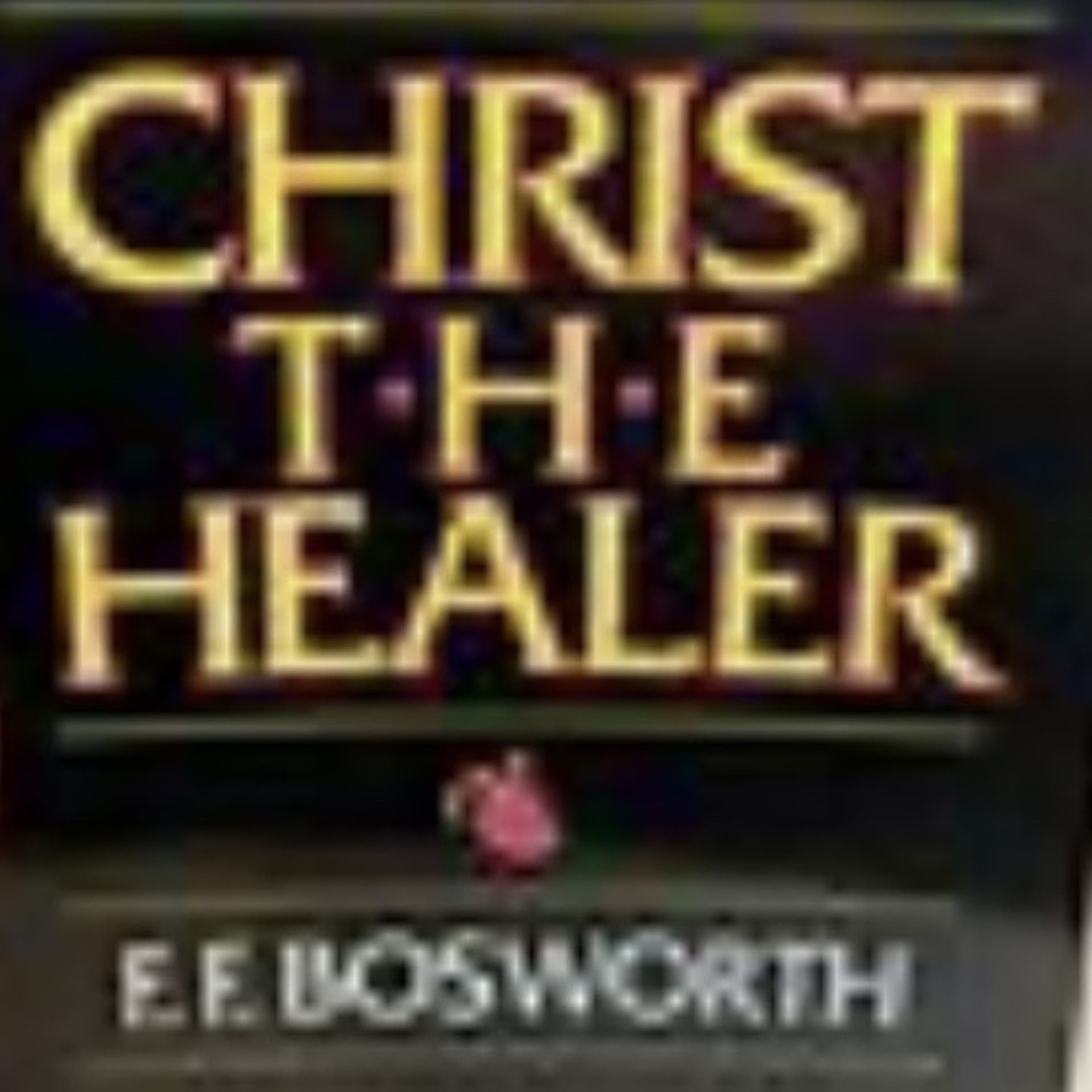 Christ the healer -FF Bosworth - RealCUF cover
