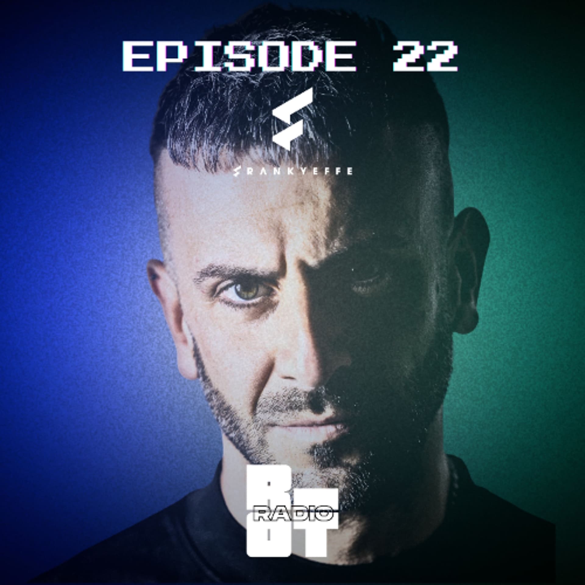 EPISODE 22 - FRANKYEFFE presents RIOT RADIO - Riot Radio Show cover