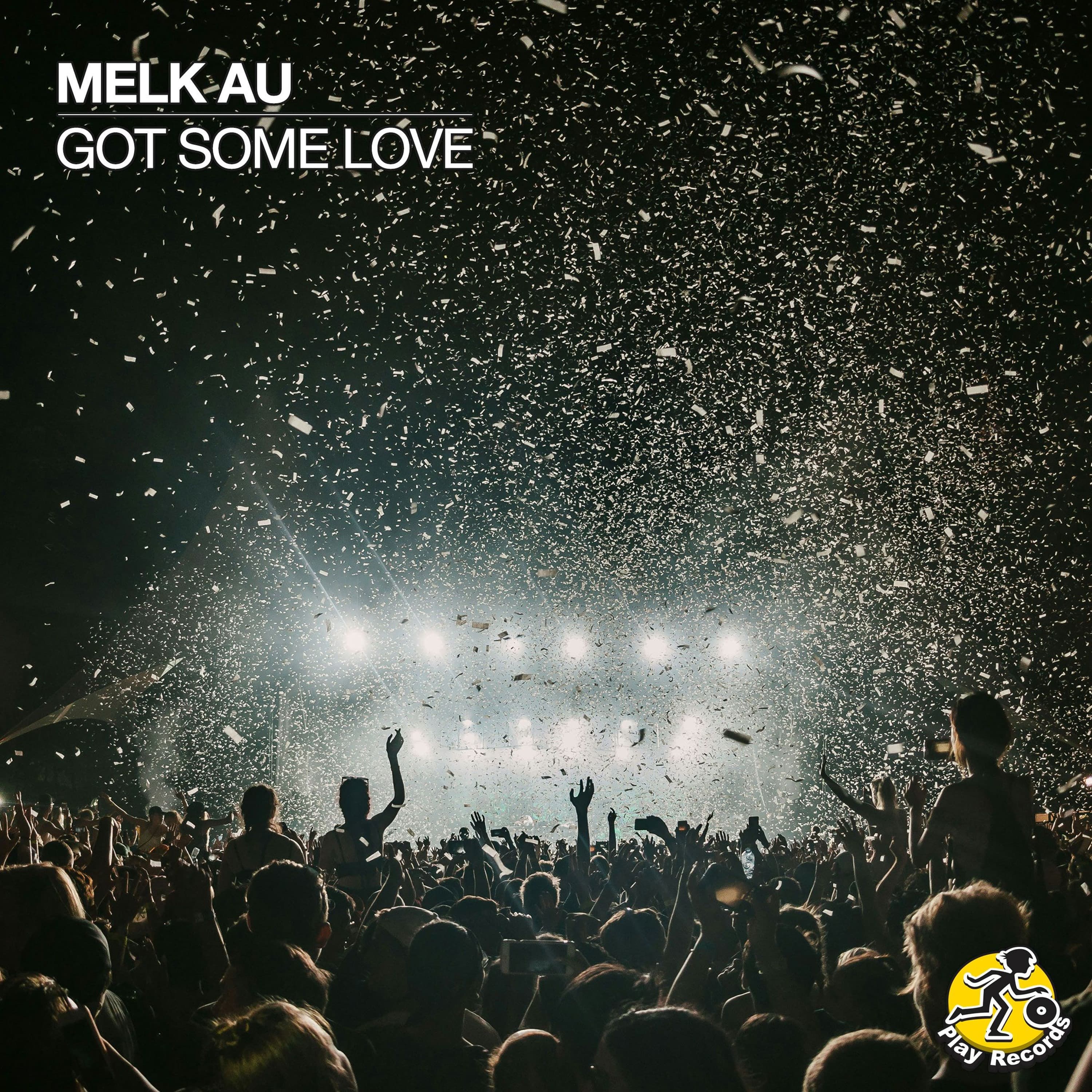 [PREV] Melk AU / Got Some Love - Play Records cover