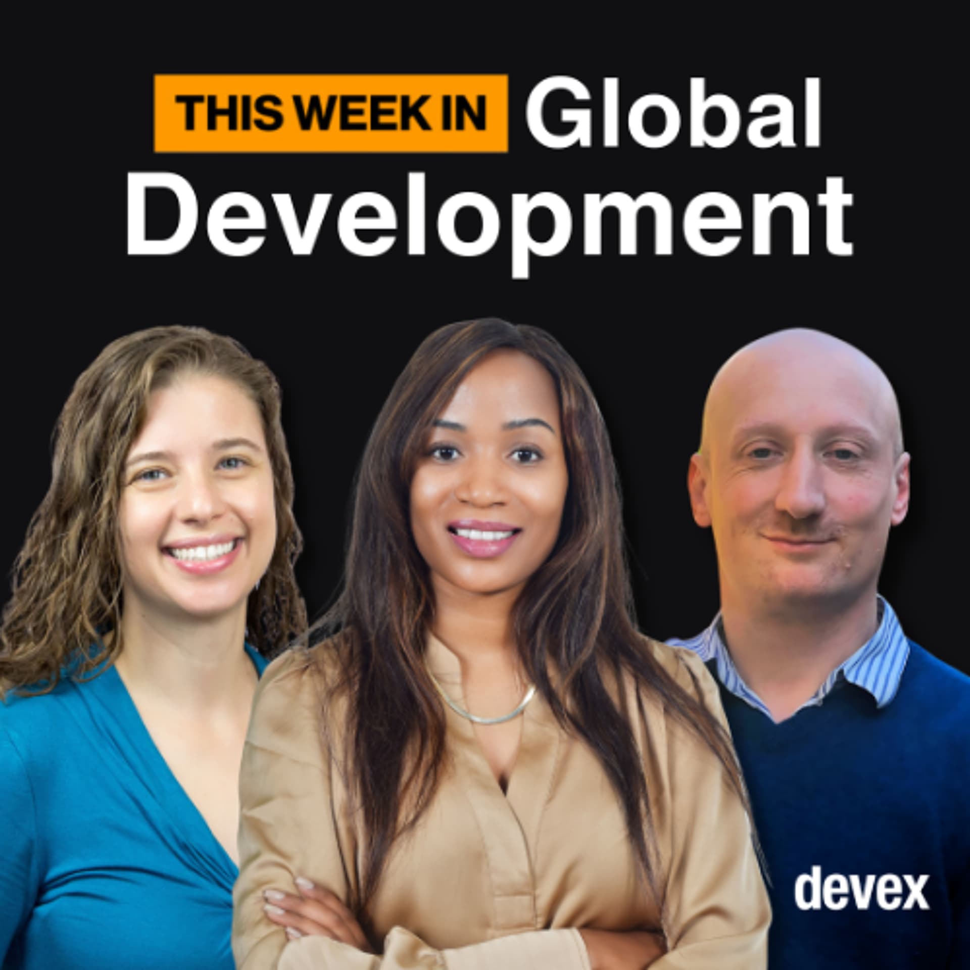 This Week in Global Dev: #135: Inside EIB’s critical meetings and USAID’s controversial shutdown - Devex Podcasts cover