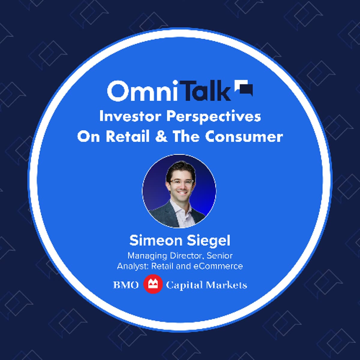 From Margins to Market Share: A 2025 Retail Deep Dive with BMO Managing Director Simeon Siegel - Omni Talk Retail cover