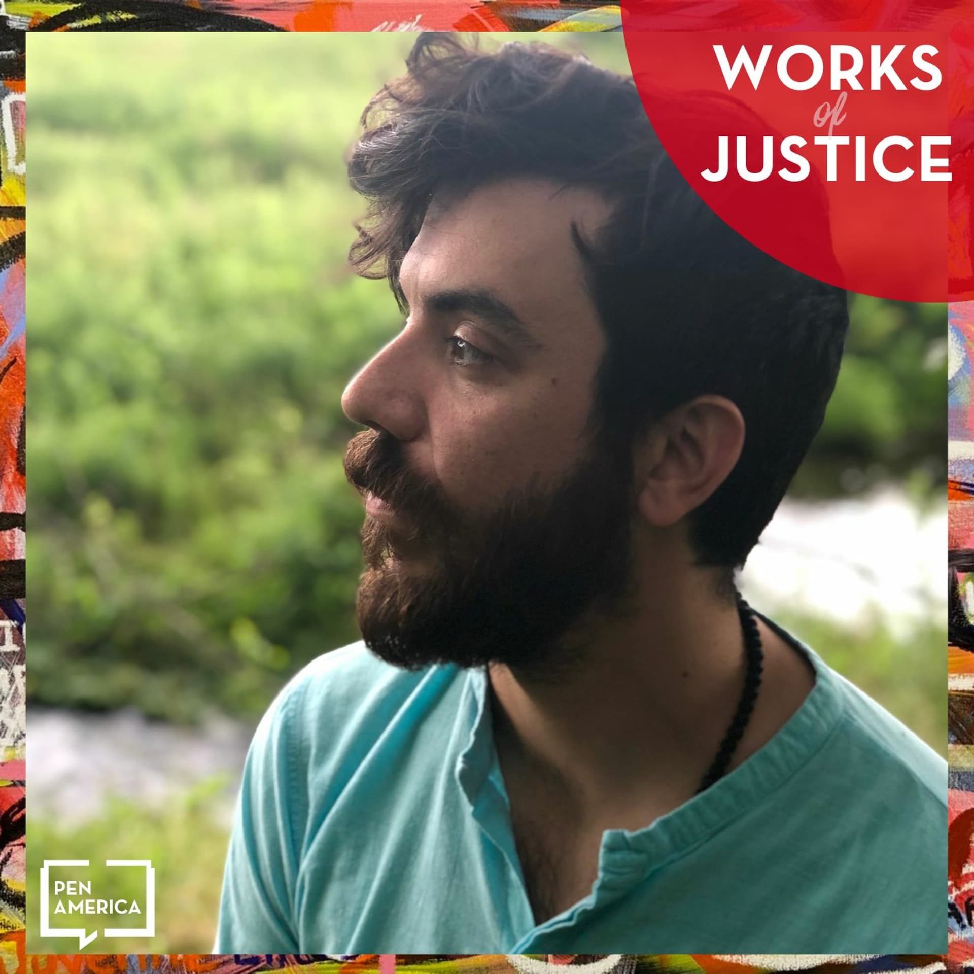 Works of Justice 114 - Kaveh Akbar - PEN America cover