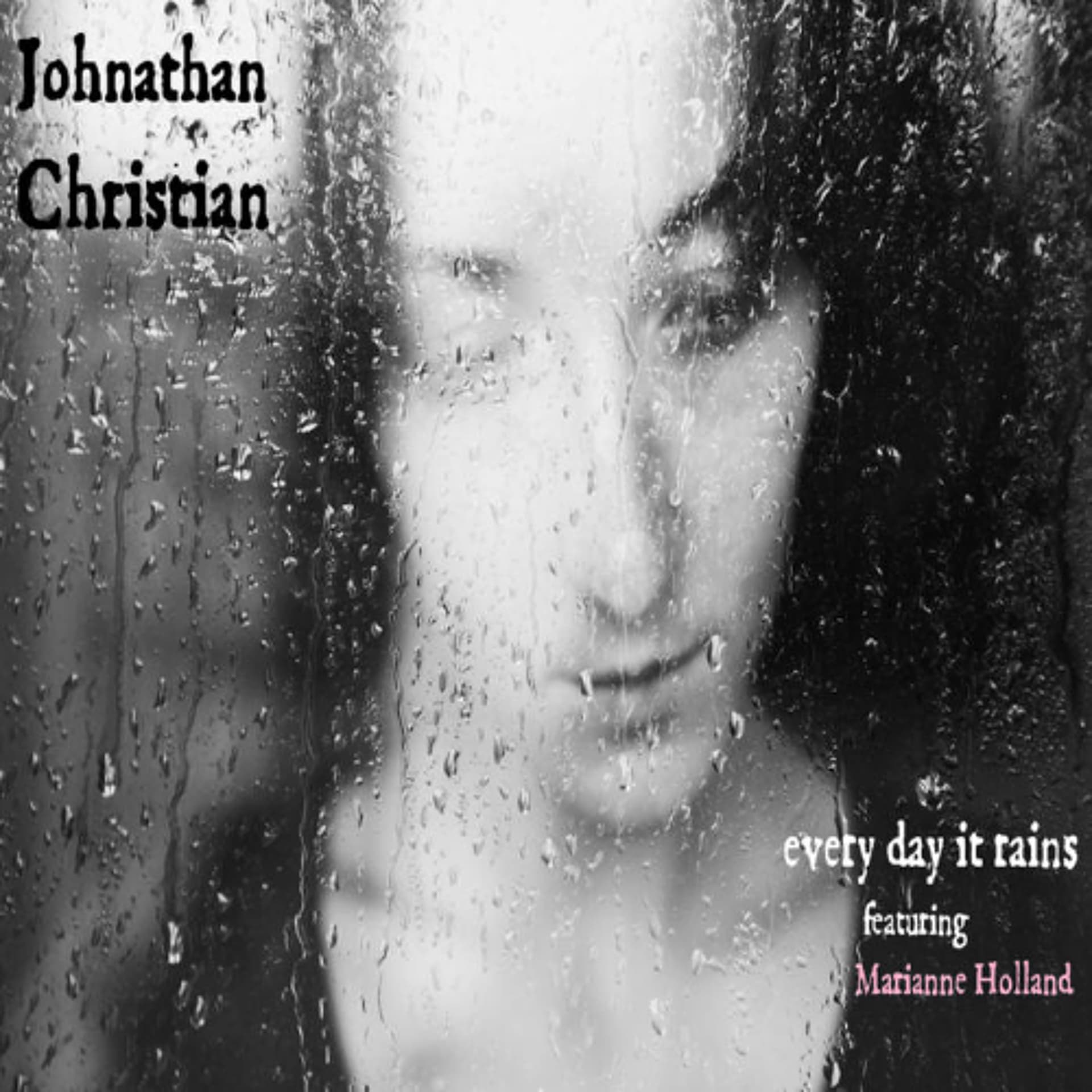 Everyday it Rains (feat. Marianne Holland) - Johnathan|Christian cover