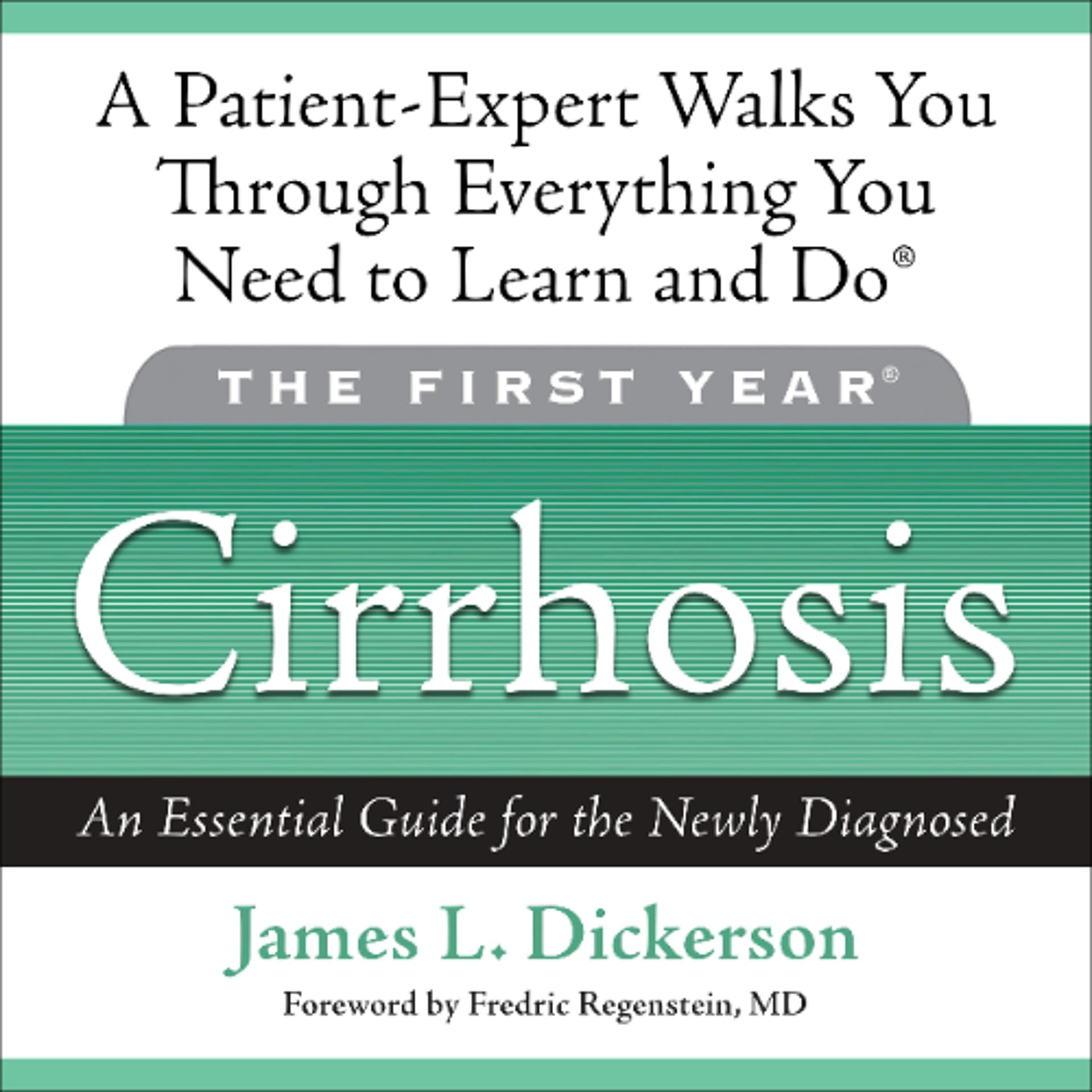 The First Year: Cirrhosis by James L. Dickerson, Fredric Regenstein M.D. Read by Kellen Boyle - Book Friends Forever cover