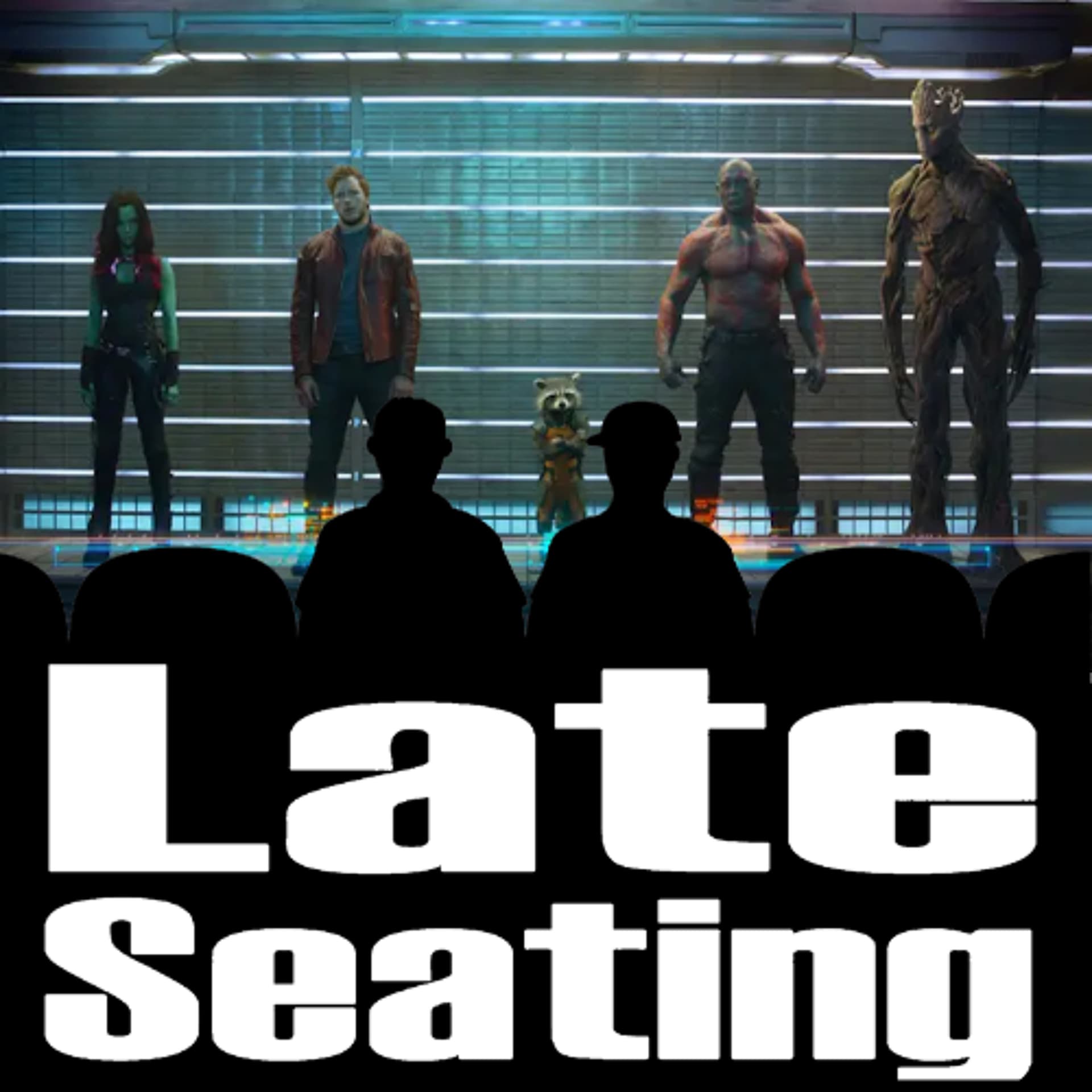 Late Seating 286 - Guardians of the Galaxy - Late Seating cover