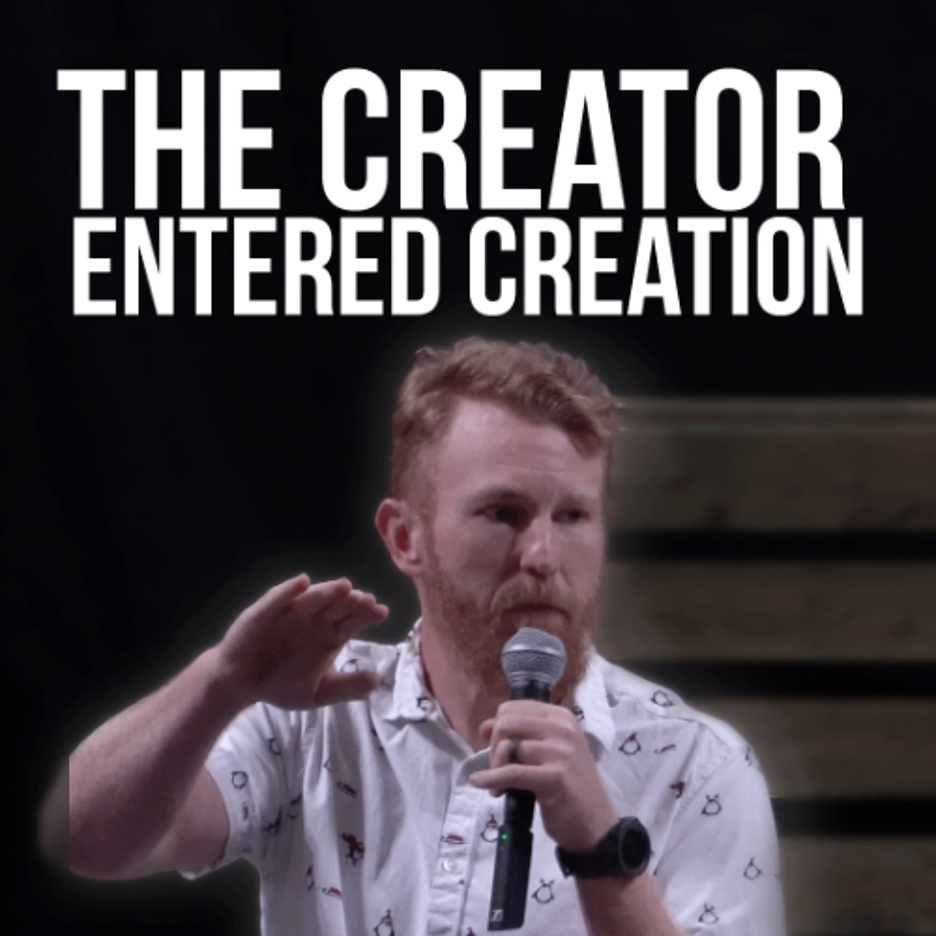 The Creator Entered Creation - The Grove Church cover