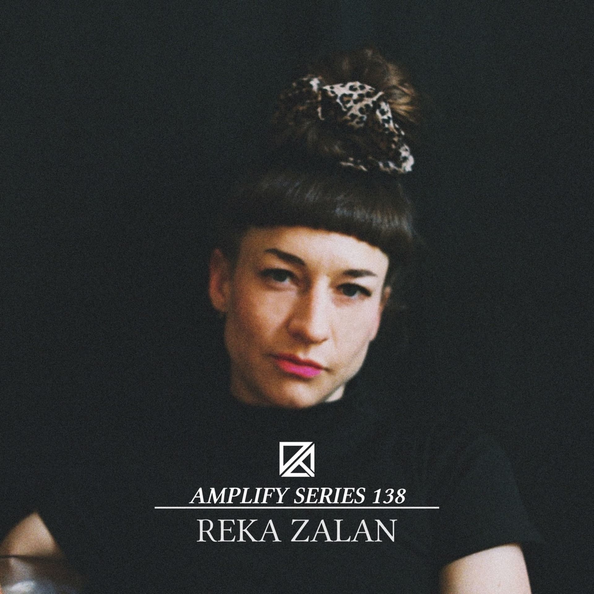 Amplify Series 138 - Reka Zalan - Amplify Series - Techno, Electro, and more cover