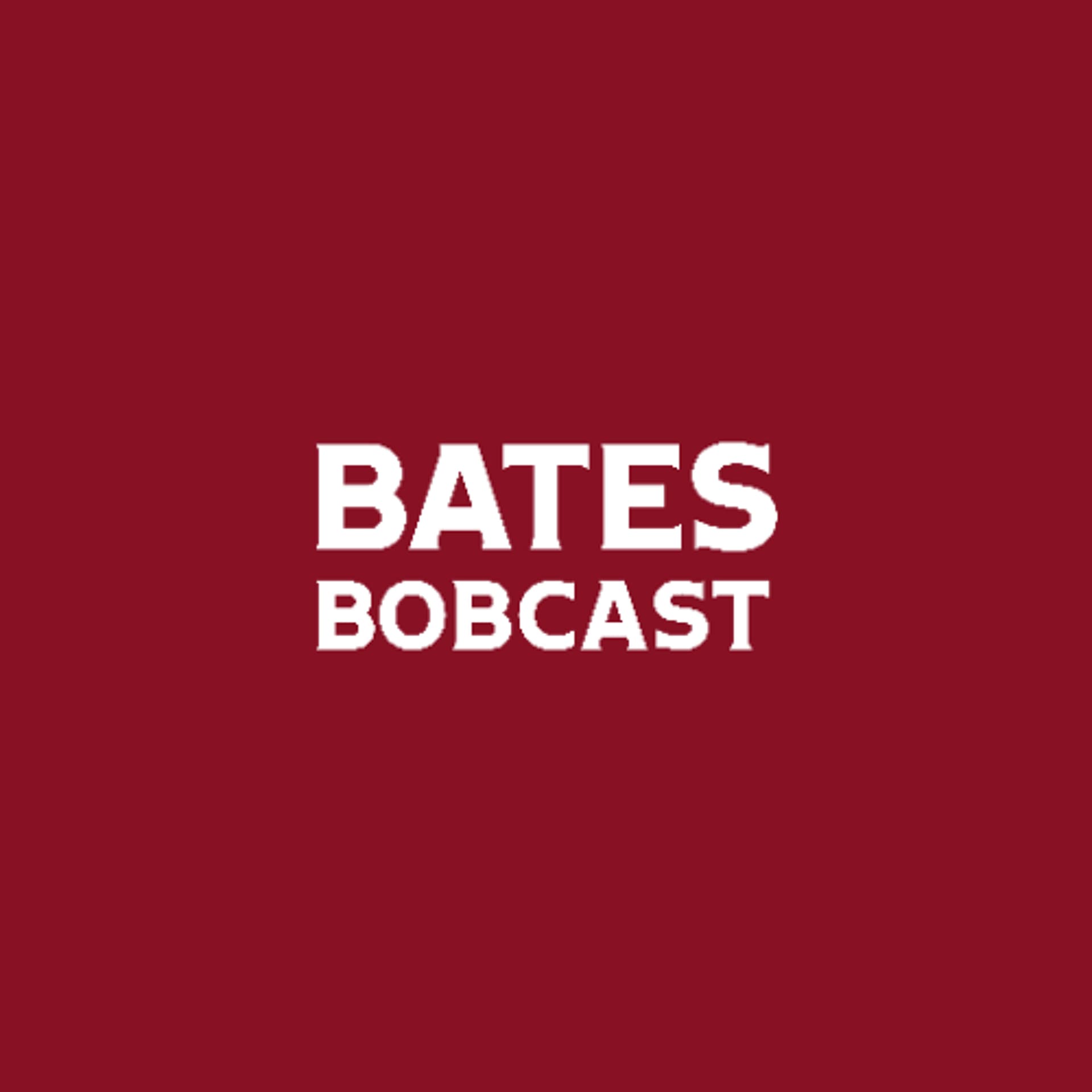 Bates Bobcast Episode 411: Big wins over Bowdoin and Hamilton - The Bates Bobcast cover