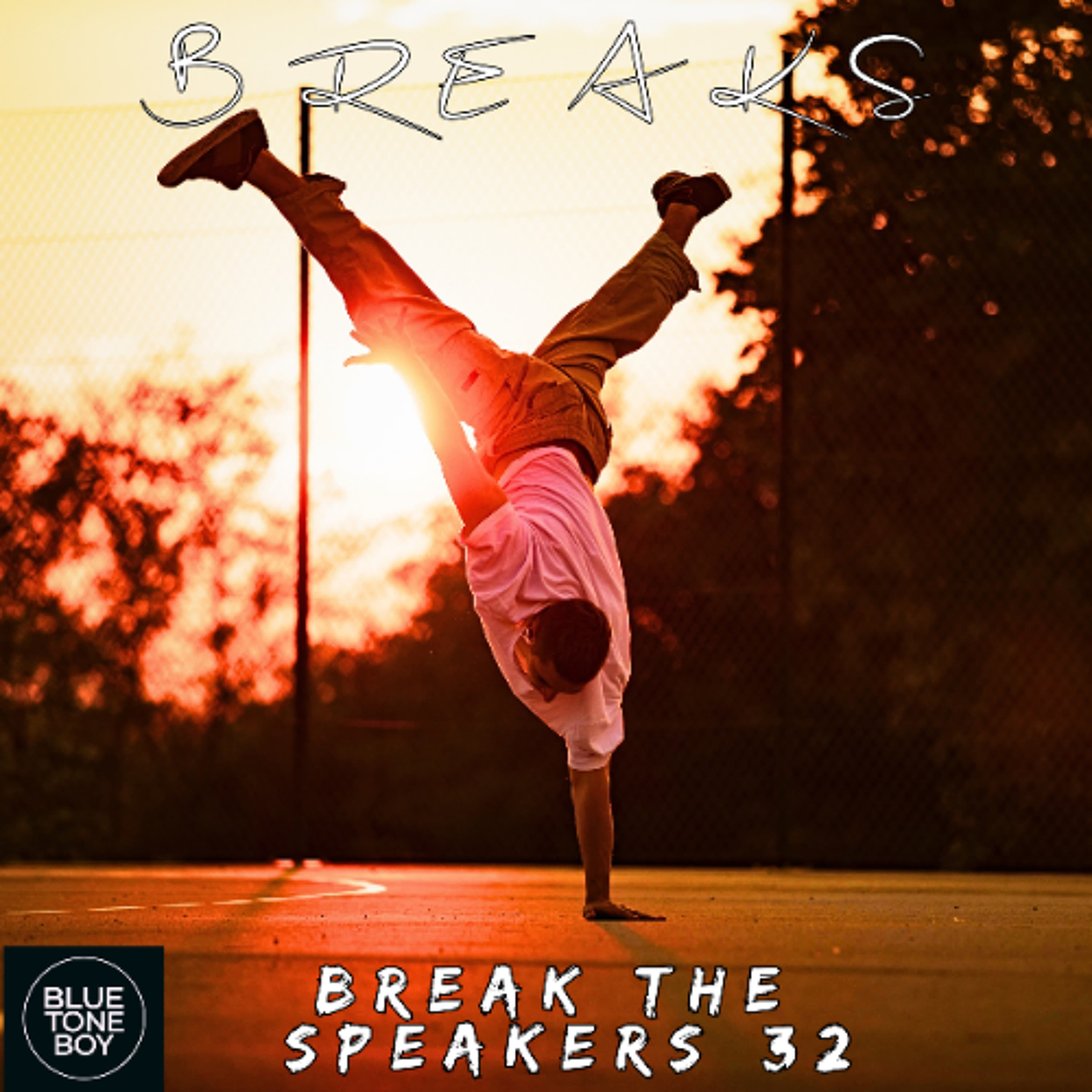Break The Speakers 32 ~ #Breaks #UKBreaks Mix - Music B.T.B. cover