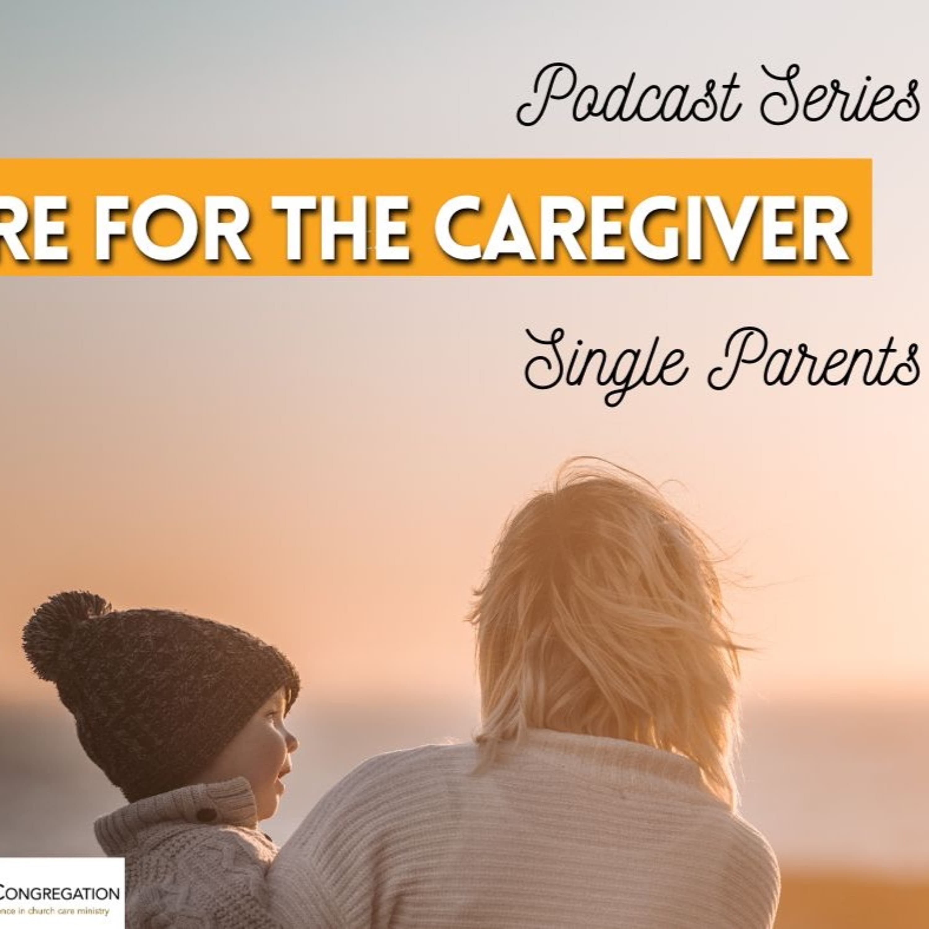 Care for the Caregiver: Single Parents - Season 9, Episode 3 - The Caring Congregation cover