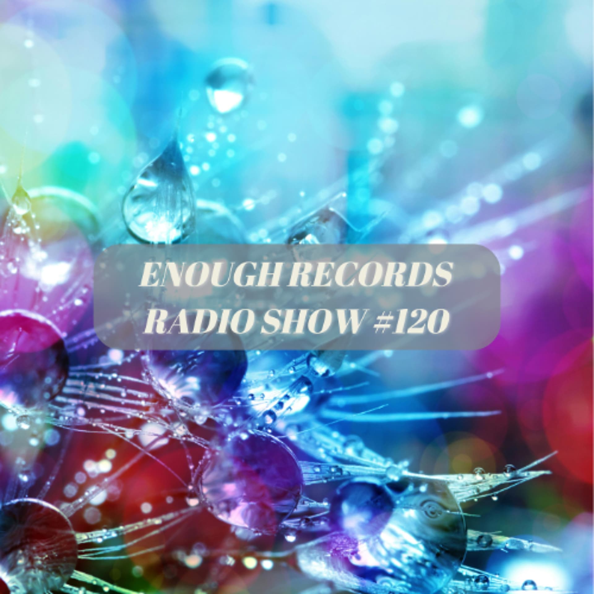 Enough Records Radio Show #120 - Enough Records cover