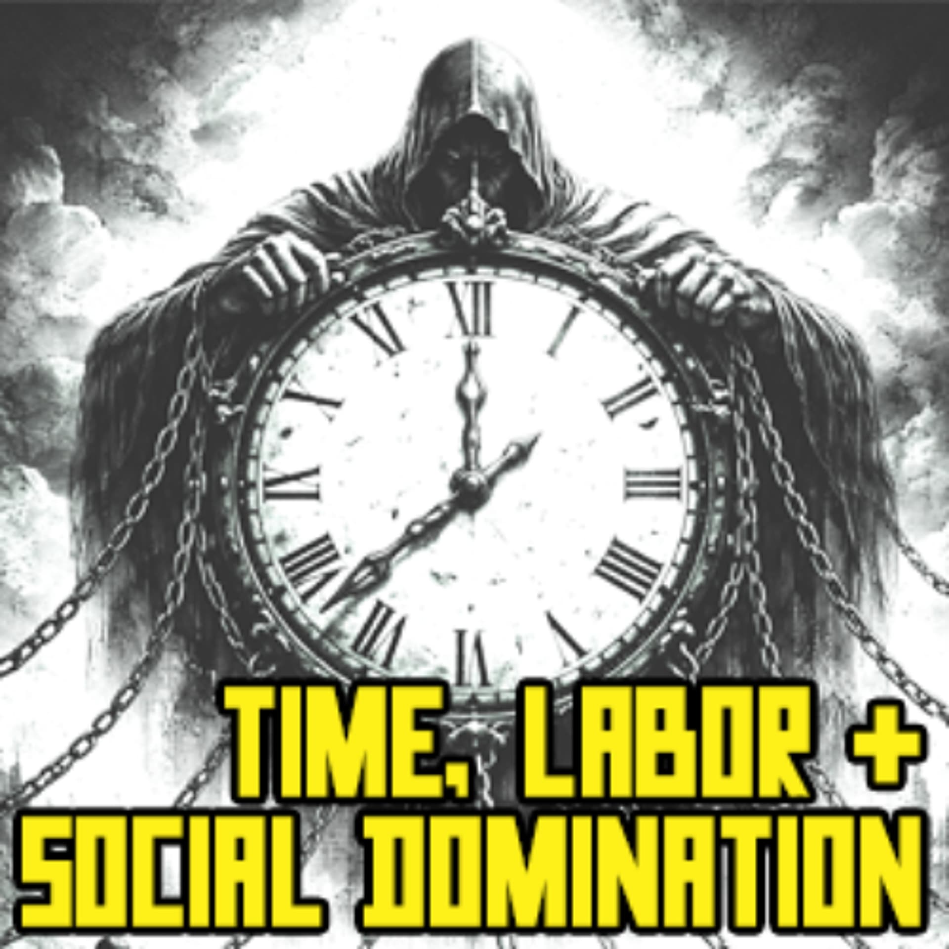 Moishe Postone - Time, Labor, and Social Domination - Machinic Unconscious Happy Hour cover