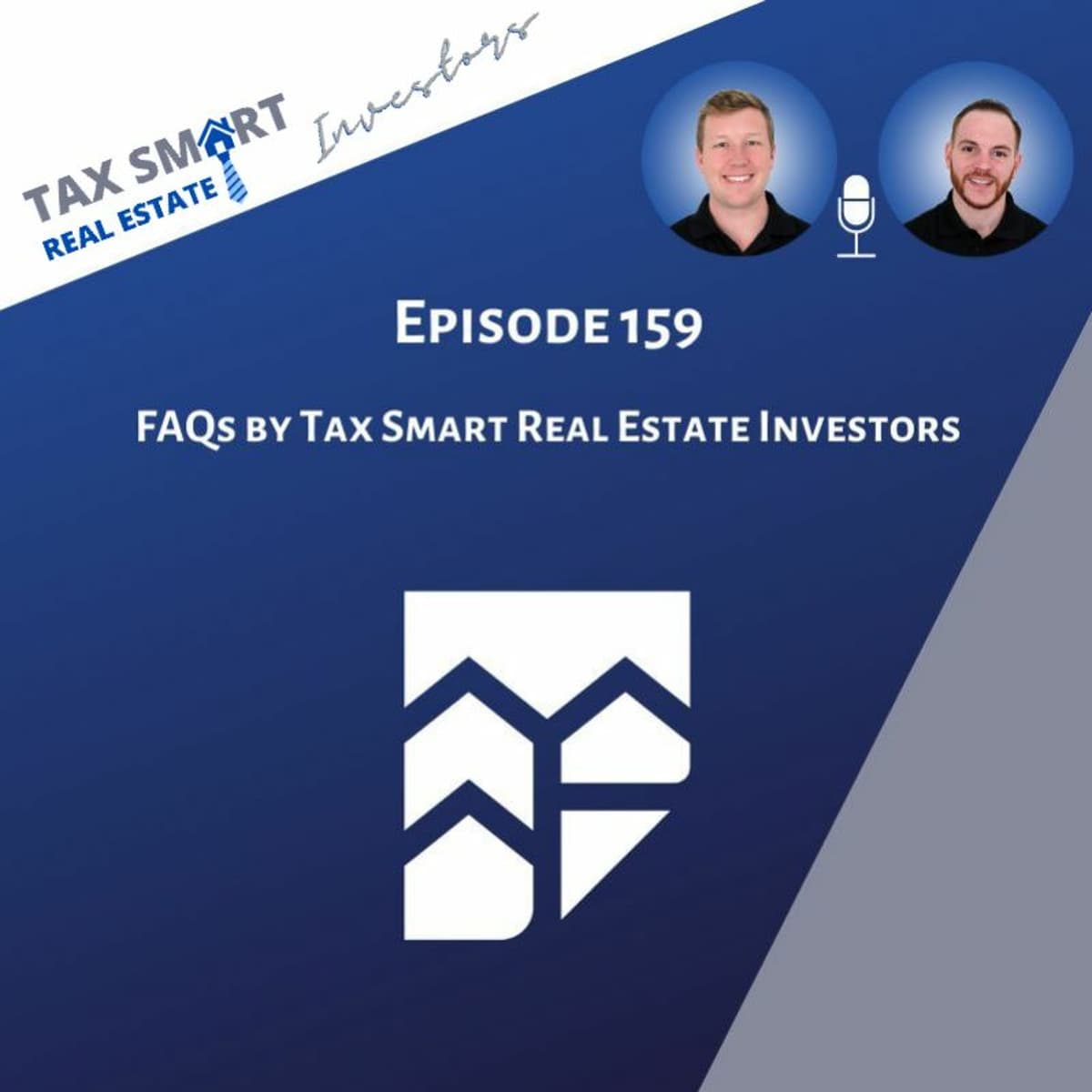 159. FAQs by Tax Smart Real Estate Investors - Tax Smart Real Estate Investors Podcast cover