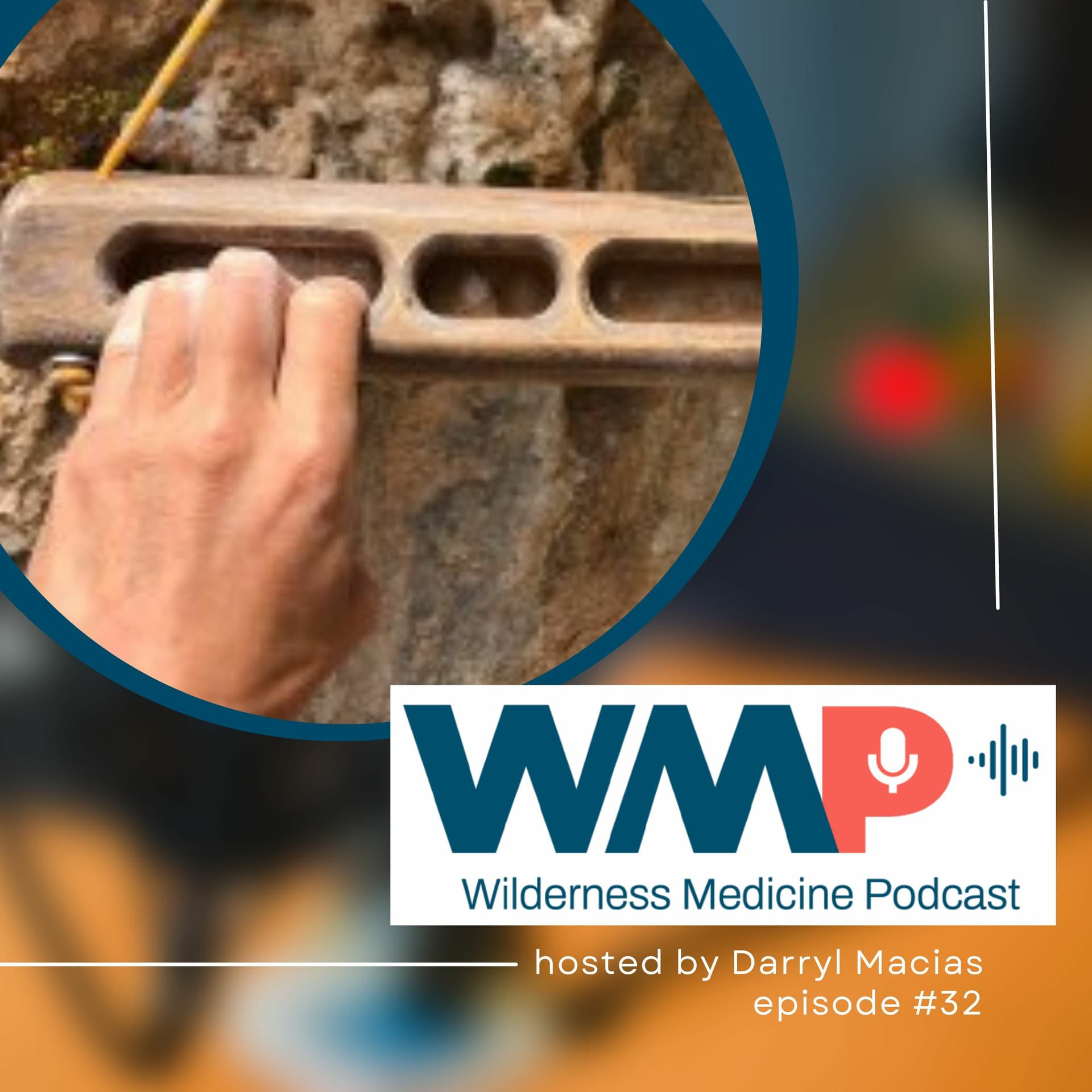 #32: Finger Strength Training and Wilderness Medicine Interviews — Wilderness Medicine Podcast cover