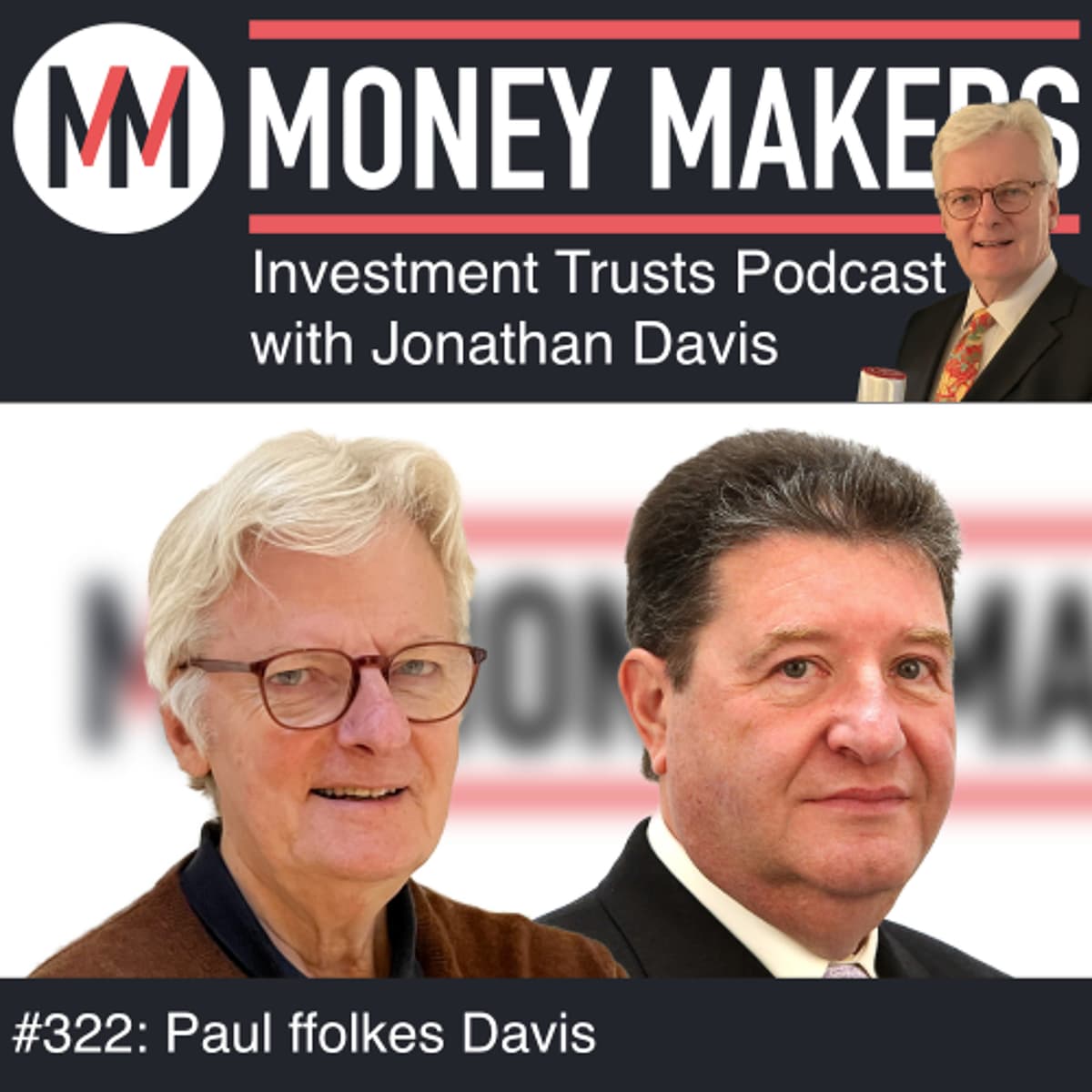 322: Money Makers Investment Trusts Podcast - with Paul ffolkes Davis (07 Mar 2026) - Money Makers cover