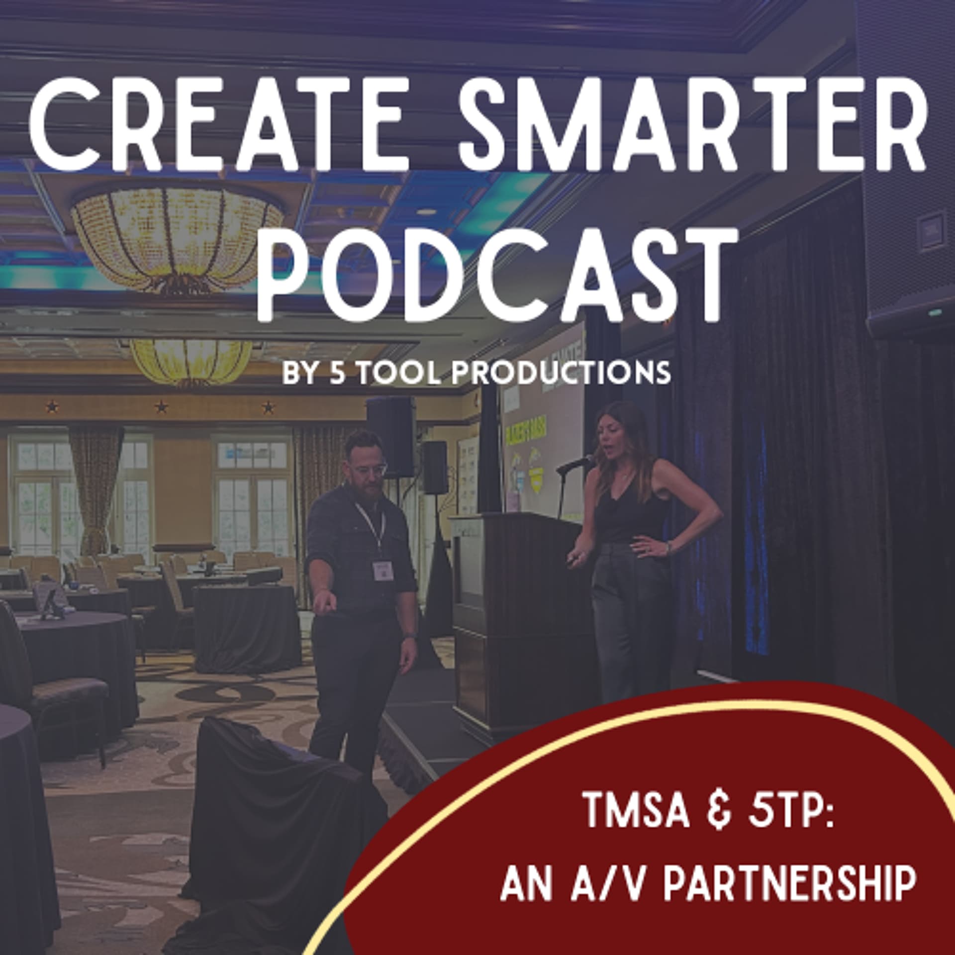 TMSA and 5TP: An A/V Partnership - Create Smarter cover