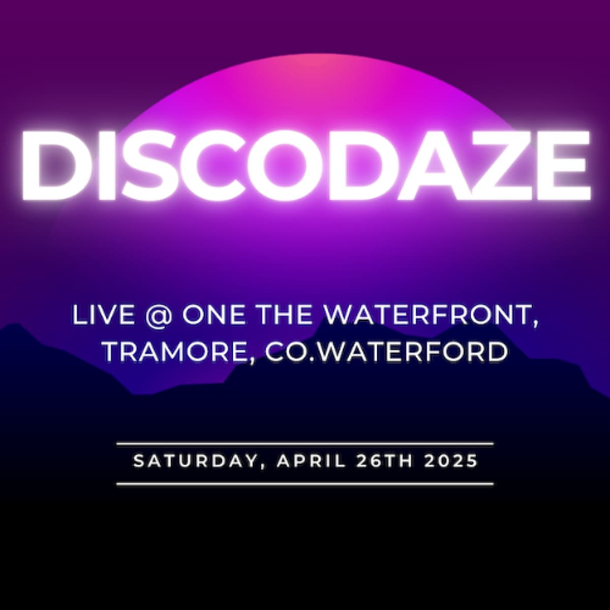 DiscoDaze - Live @ One The Waterfront, Tramore, 26.04.24 - DiscoDaze cover