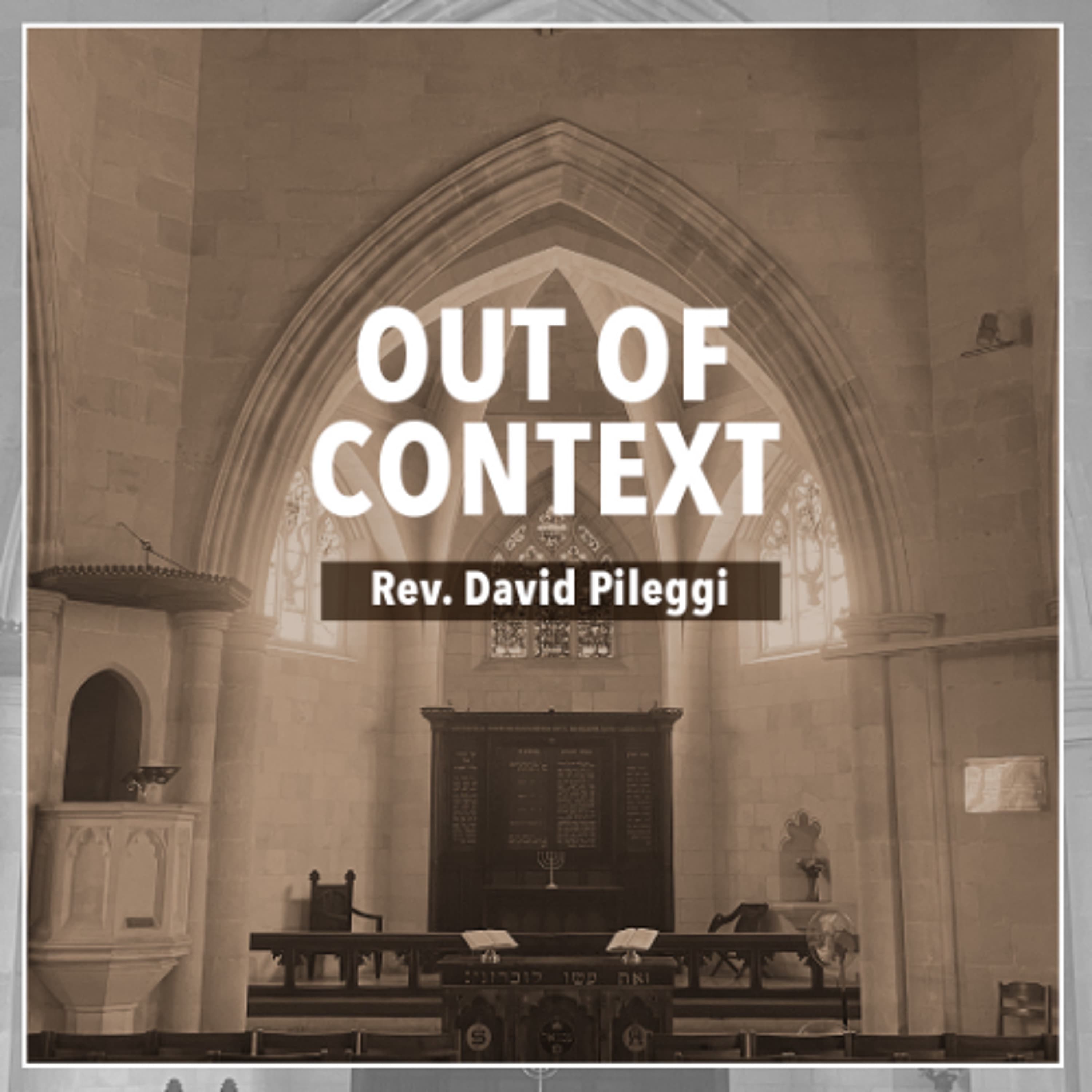 Out of Context - Rev. David Pileggi - Christ Church Jerusalem cover