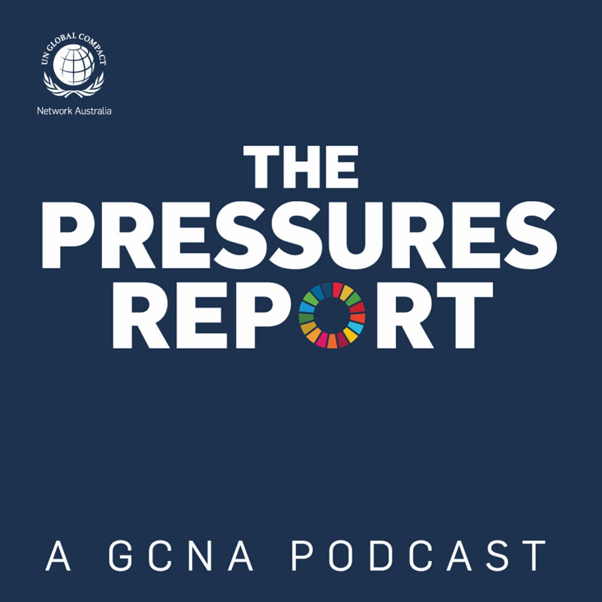 The Pressures Report Episode 9: Featuring Audette Exel AO - Global Compact Network Australia cover