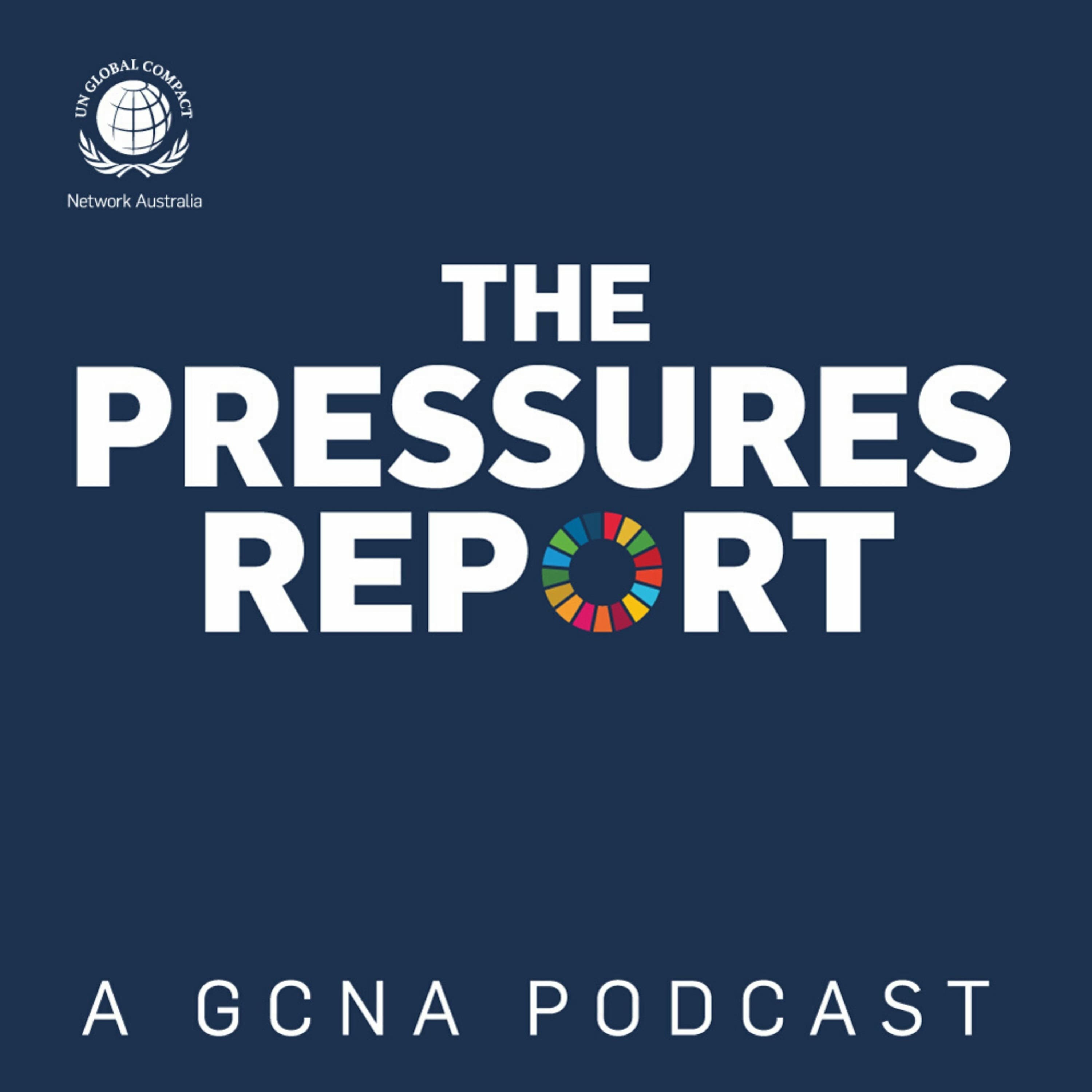 The Pressures Report Episode 8: Featuring Alexander Farsan - Global Compact Network Australia cover