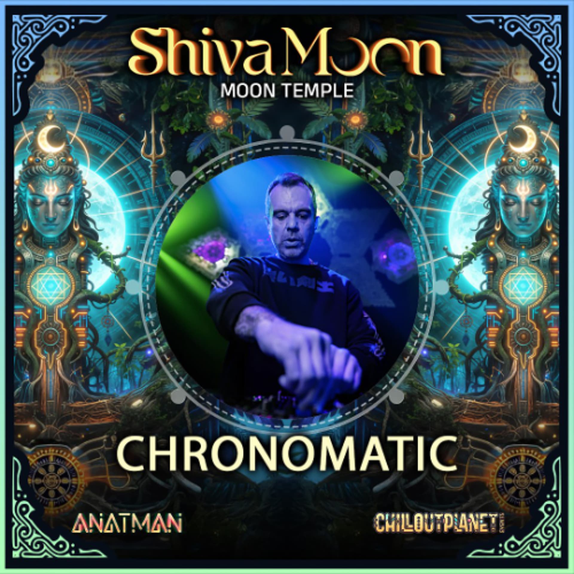 Chronomatic @ Shiva Moon - ChillOutPlanet Podcast cover