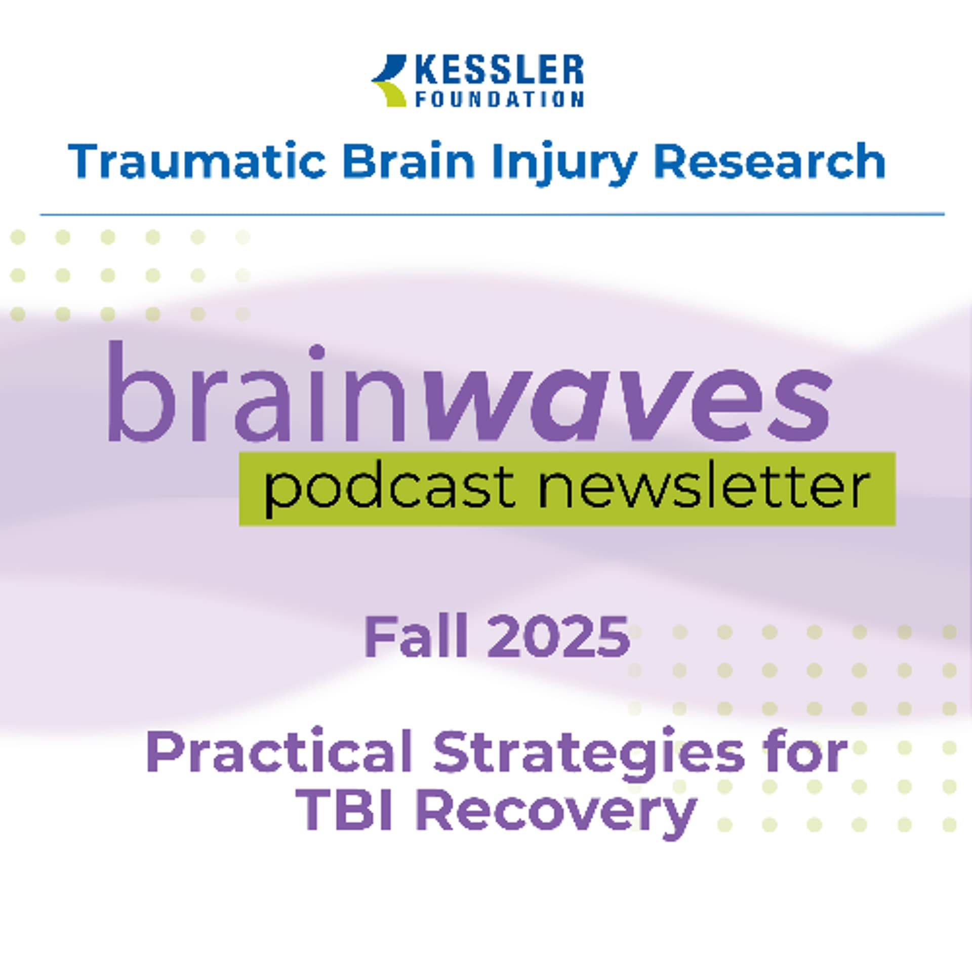 Practical Strategies for TBI Recovery - Kessler Foundation Podcasts cover