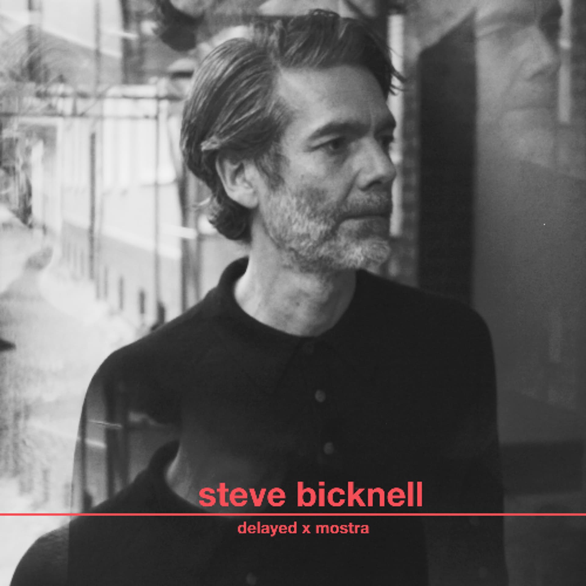 Delayed x Mostra: Steve Bicknell - Delayed cover