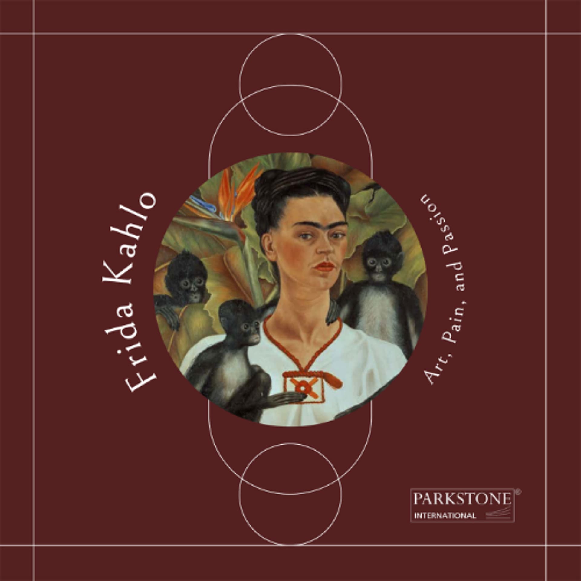 Frida Kahlo: Art, Pain and Passion - Parkstone International cover