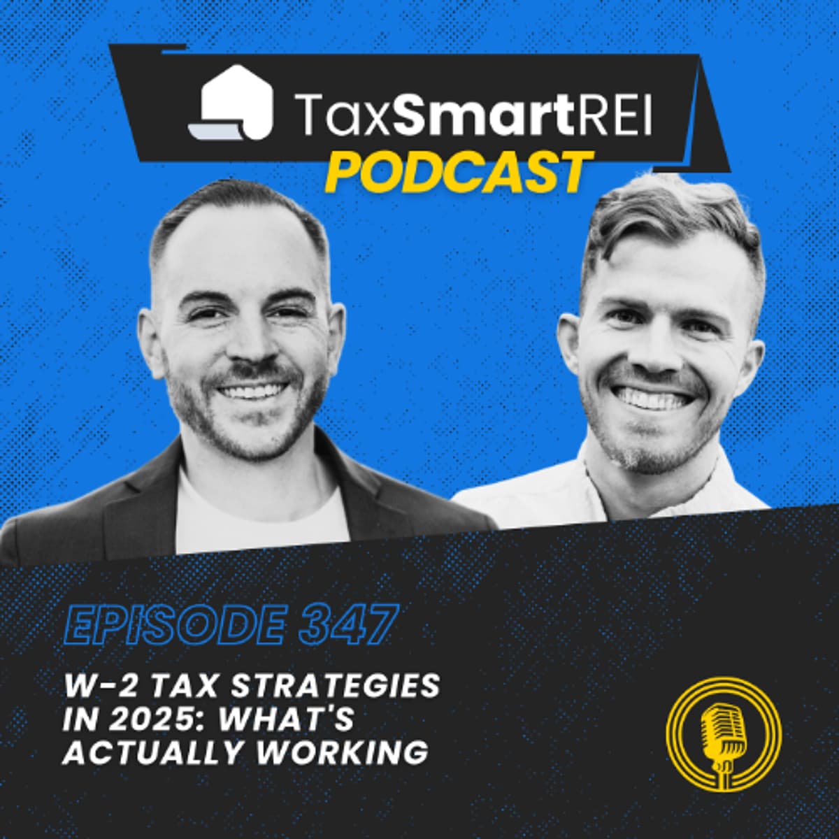 347. W-2 Tax Strategies in 2025: What's Actually Working - Tax Smart Real Estate Investors Podcast cover