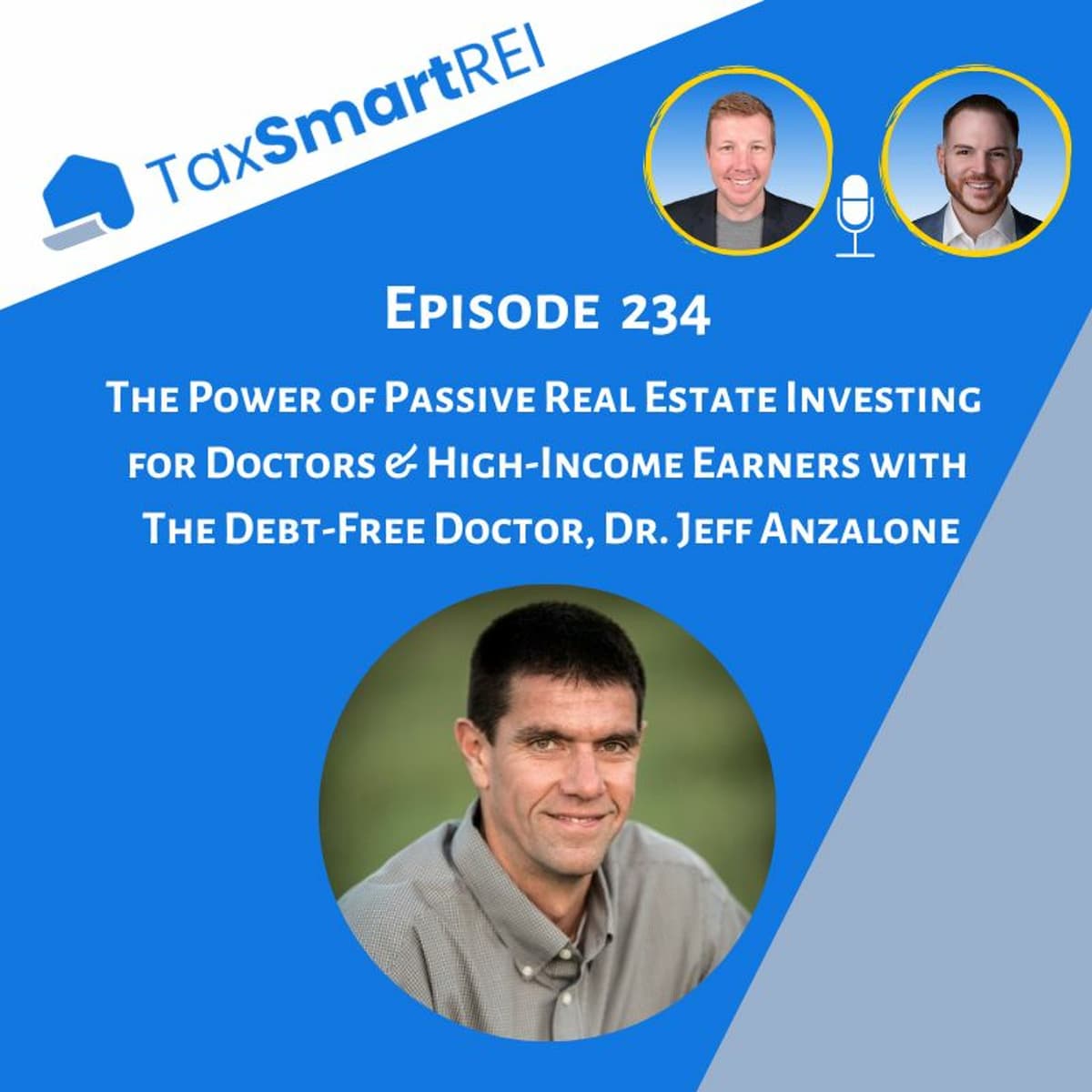 234. The Power of Passive Real Estate Investing for Doctors & High-Income Earners - Tax Smart Real Estate Investors Podcast cover