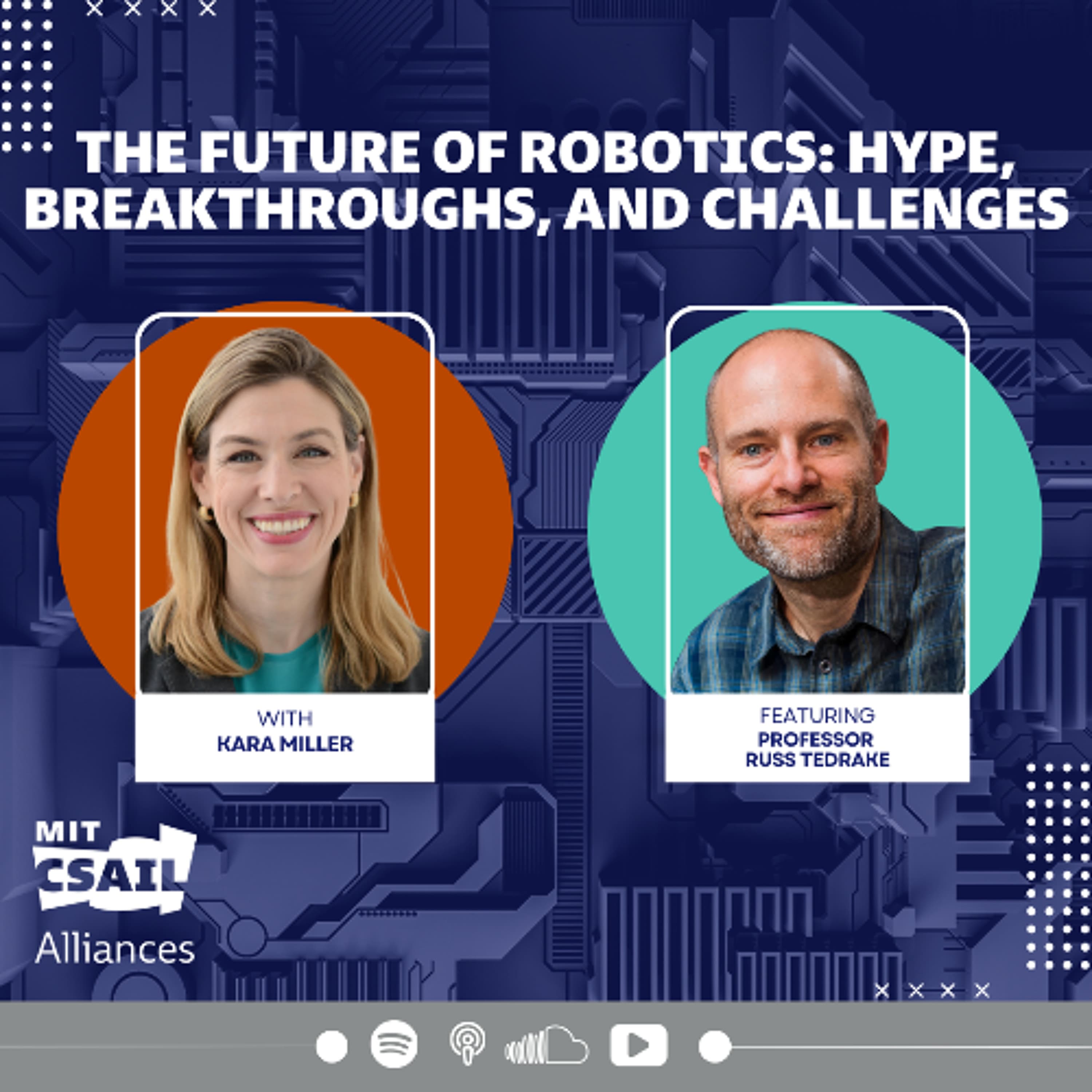 The Future of Robotics: Hype, Breakthroughs, and Challenges with Professor Russ Tedrake - CSAIL Alliances Podcasts cover