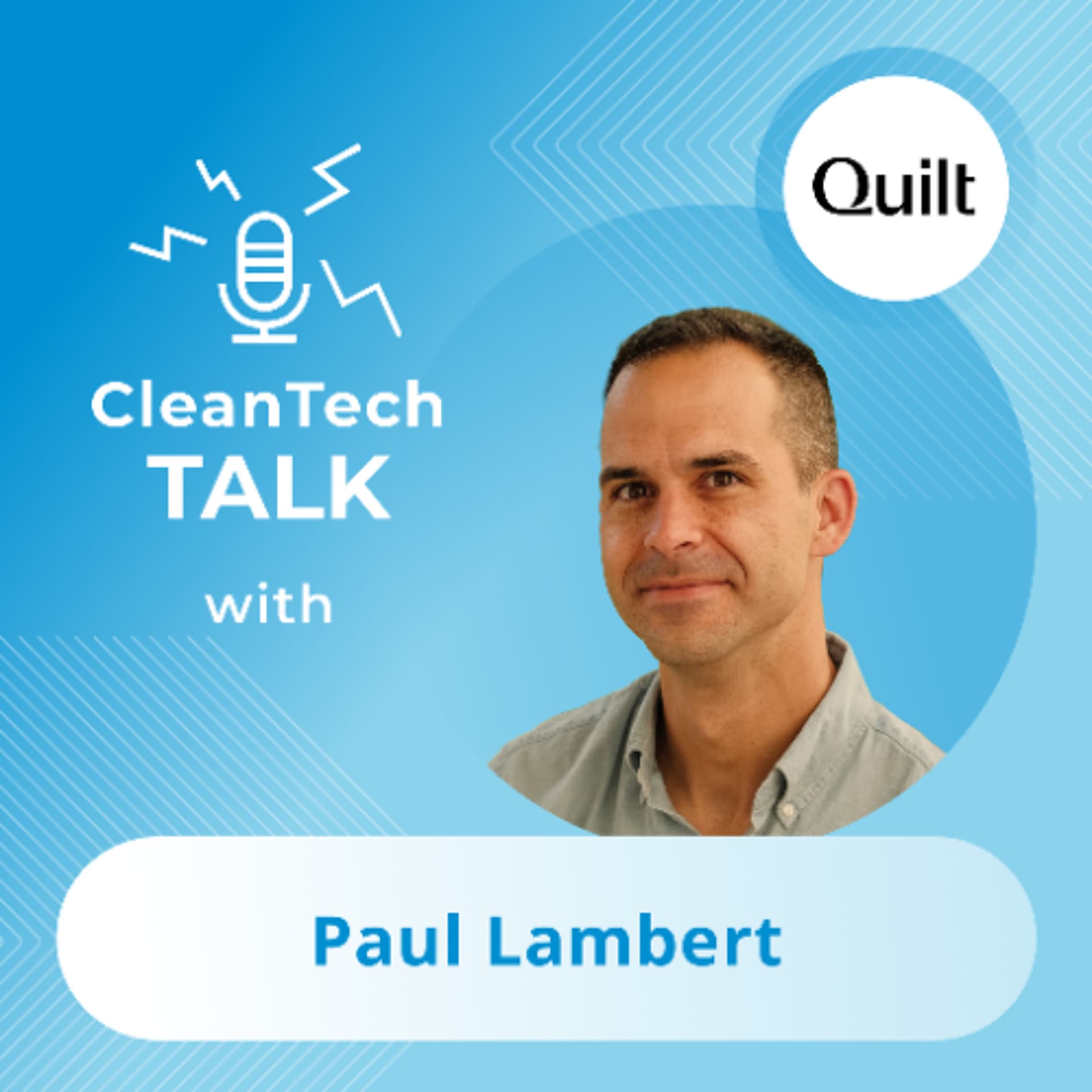 Quilt's Paul Lambert on Making Heat Pumps Cool (and Smart) - CleanTech Talk — EVs, Solar, Batteries, AI cover