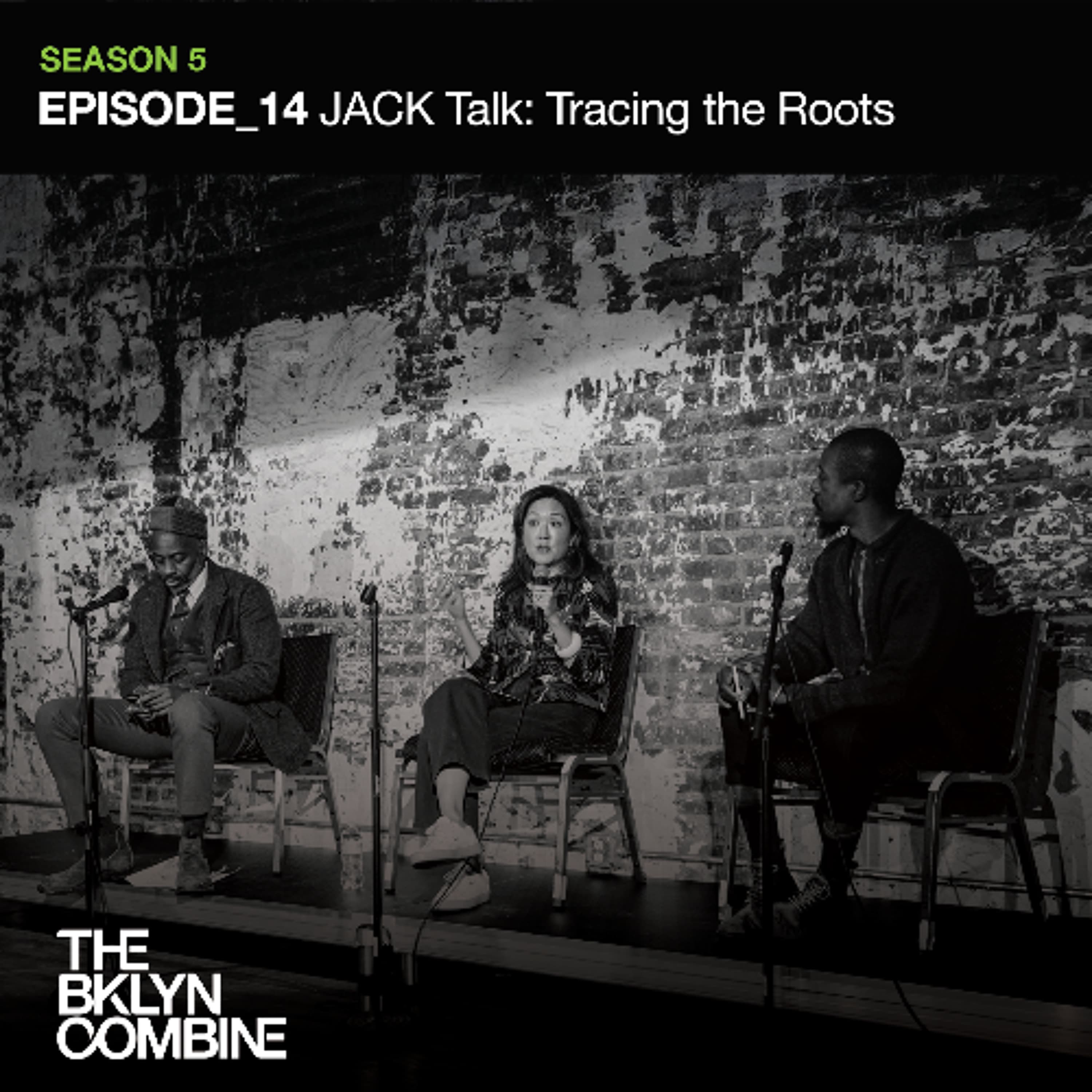 JACK TALK: Tracing The Roots - Bklyn Combine Podcast cover