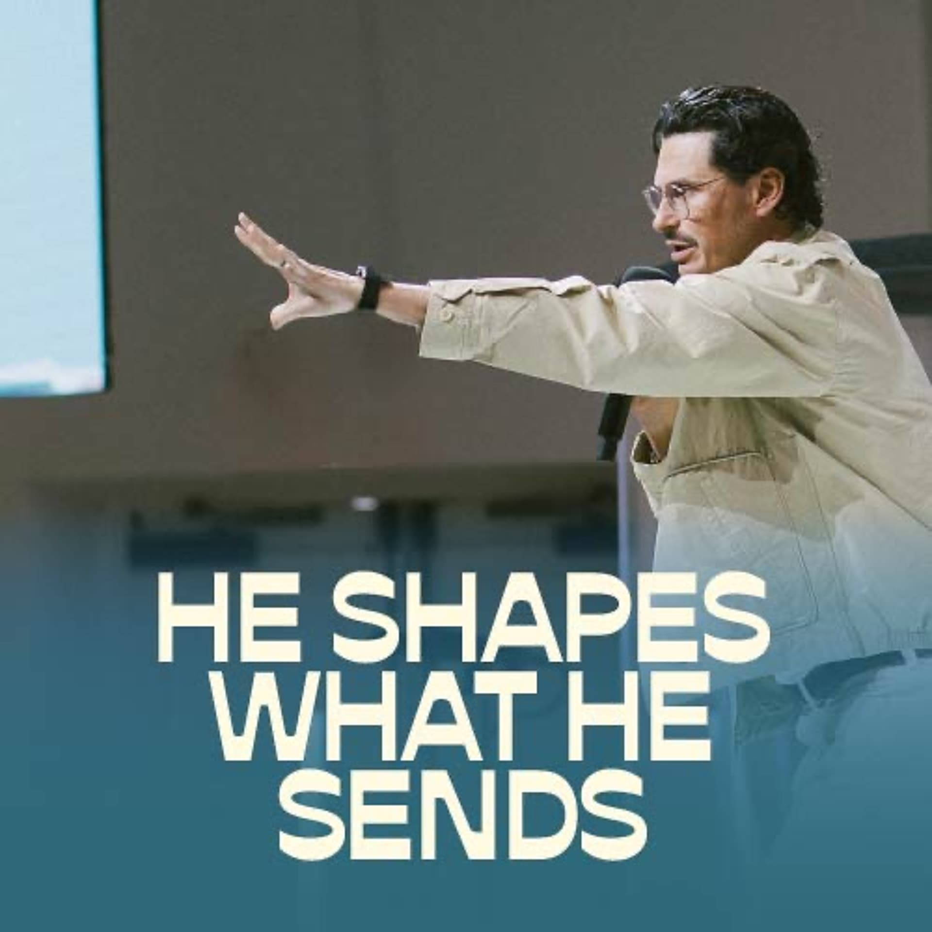 He Shapes What He Sends | Chad Veach — Zoe Church LA cover
