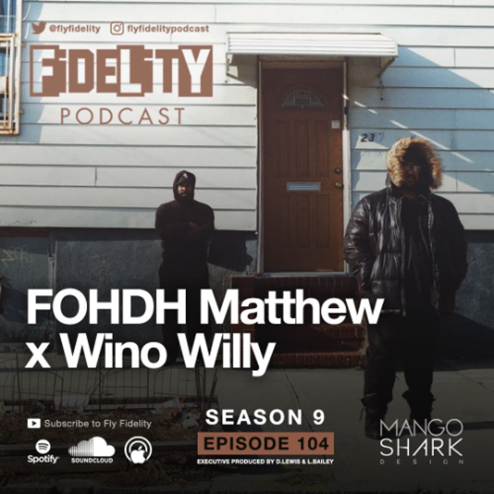FOHDH Matthew & Wino WIlly (Episode 104, S9) — The Fly Fidelity Podcast cover