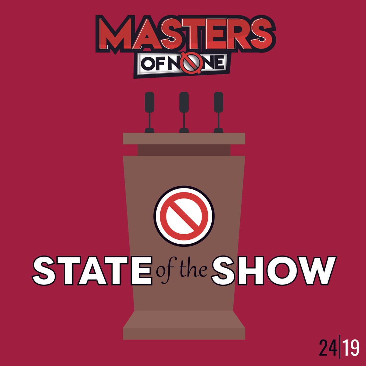 EP 24.19 - State Of The Show - Masters of None cover