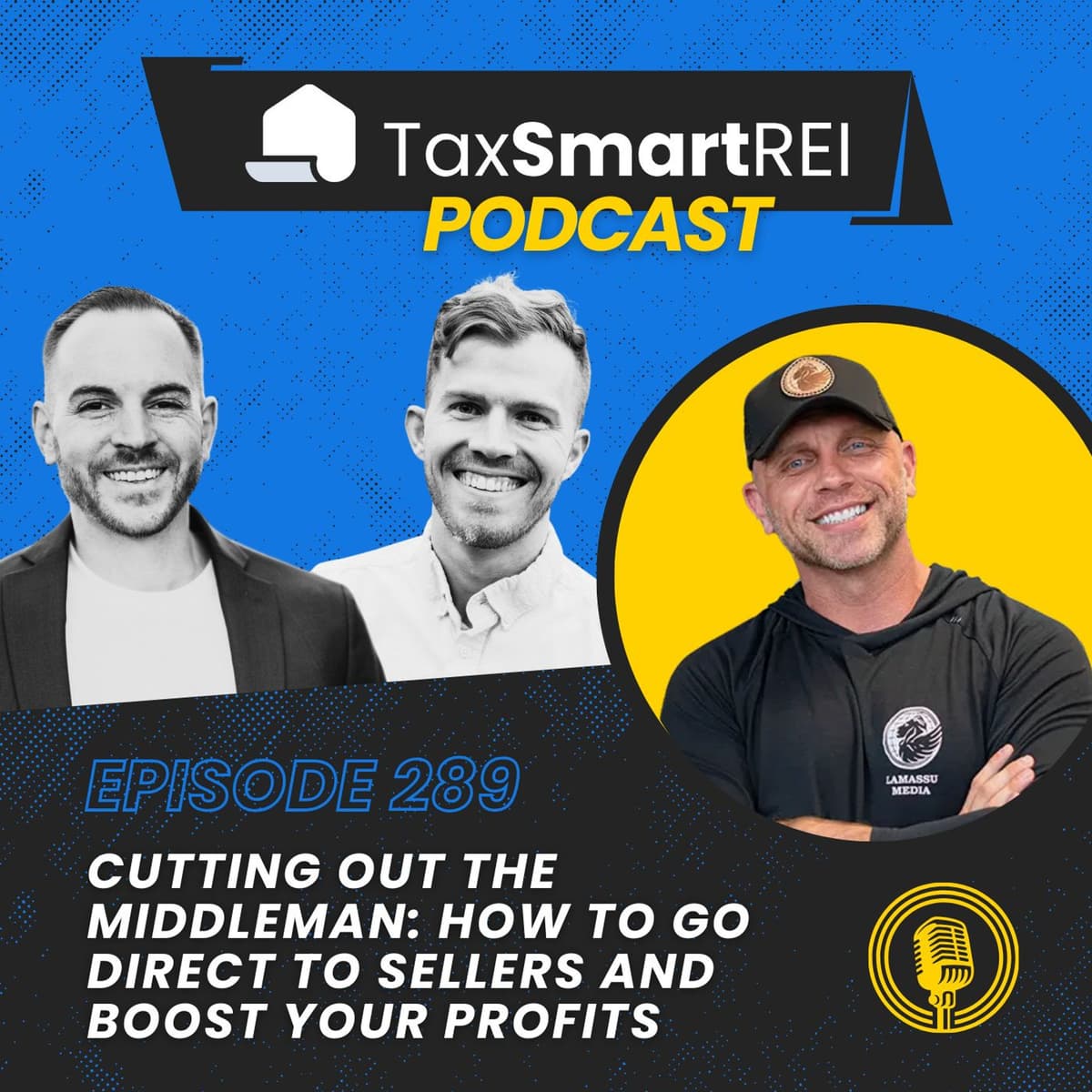 289. Cutting Out the Middleman: How to Go Direct to Sellers and Boost Your Profits with Scott Morse - Tax Smart Real Estate Investors Podcast cover